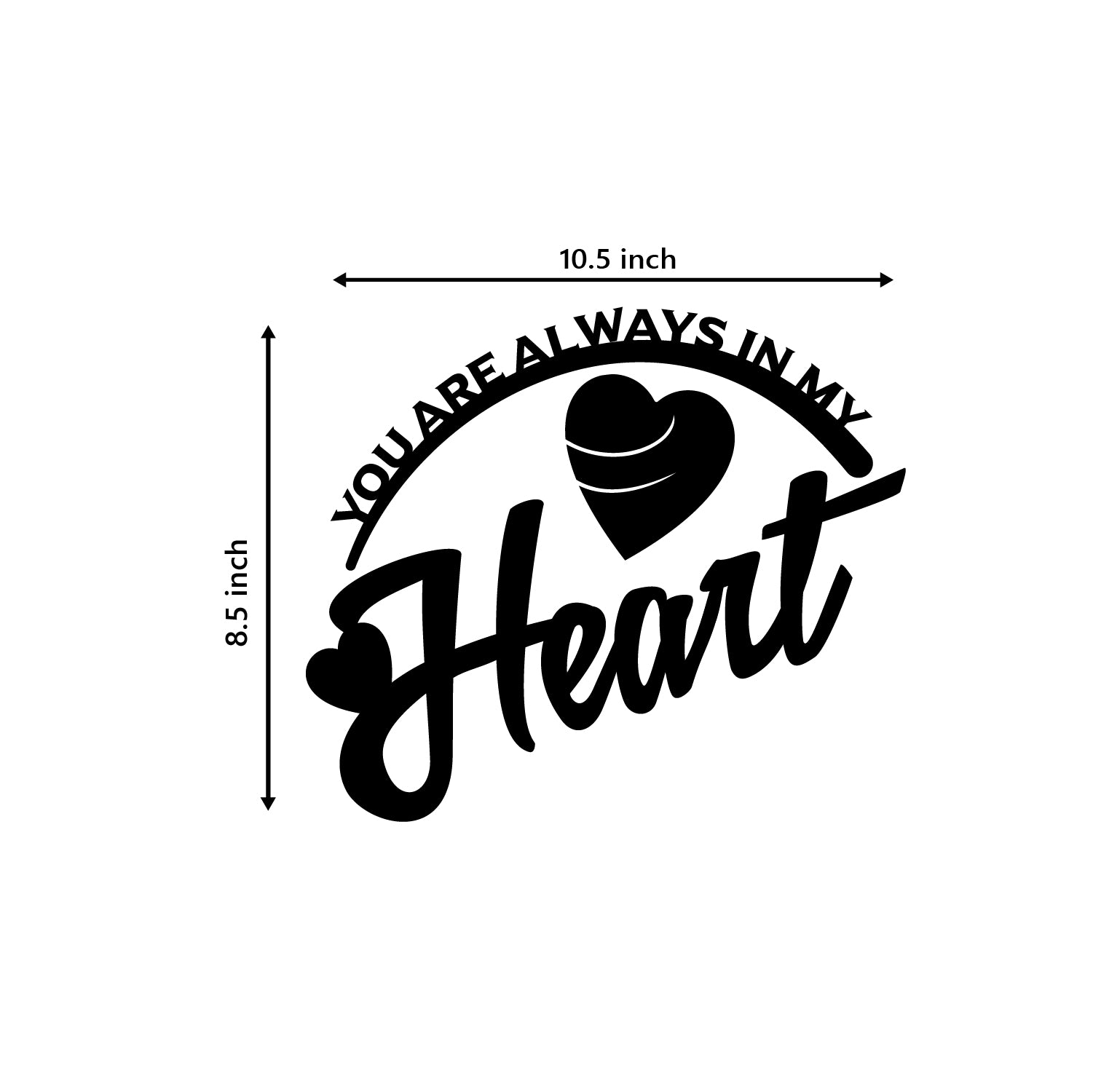 You Are Always In My Heart Love Theme Black Engineered Wood Wall Art Cutout, Ready To Hang Home Decor 3