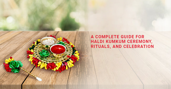 A Complete Guide For Haldi Kumkum Ceremony, Rituals And Celebration ...