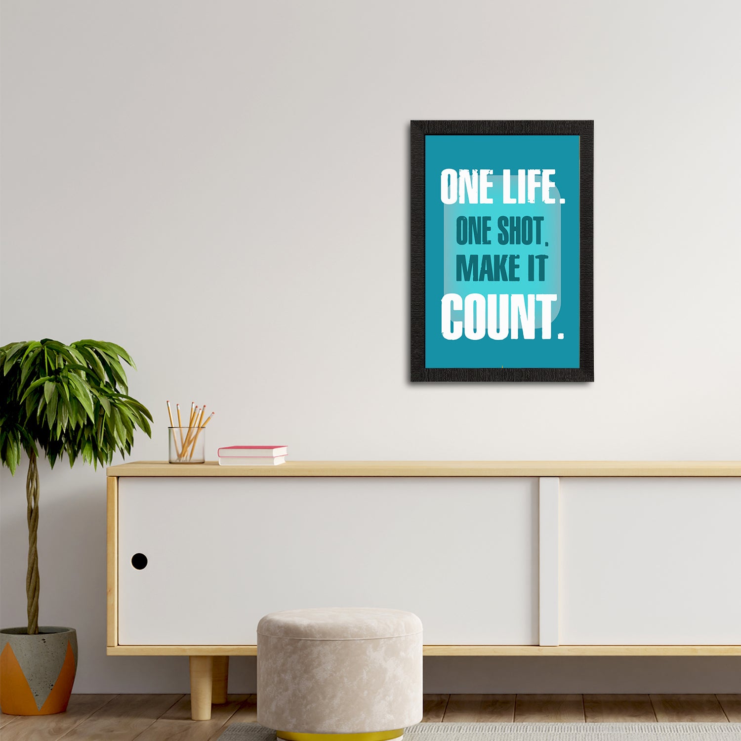 "One Life. One Shot. Make It Count. "Motivational Quote Satin Matt Texture UV Art Painting 2