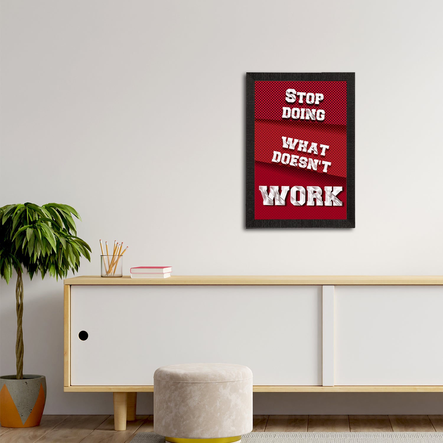 "Stop Doing What Doesn't Work" Motivational Quote Satin Matt Texture UV Art Painting 2