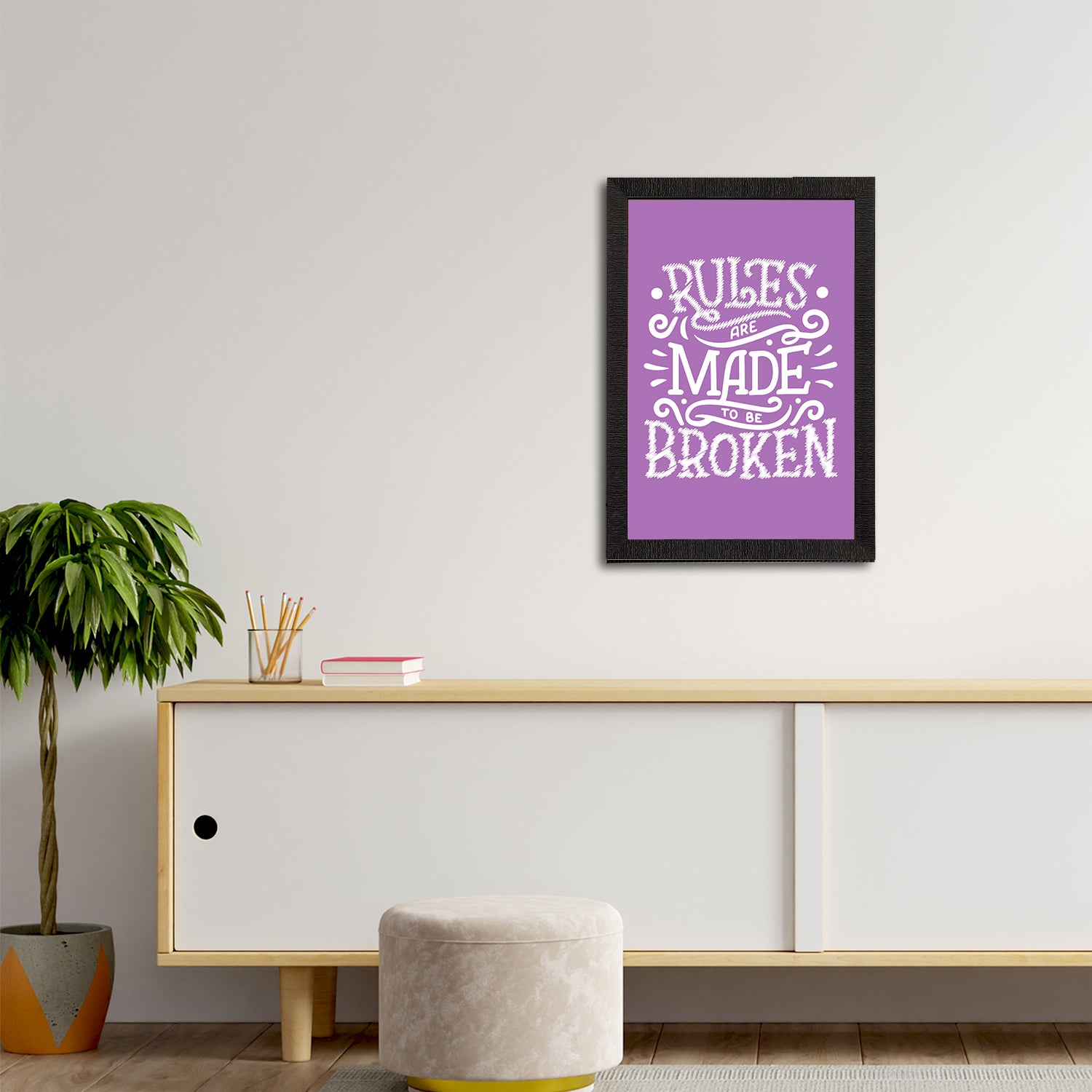 "Rules Are Made To Be Broken" Motivational Quote Satin Matt Texture UV Art Painting 2