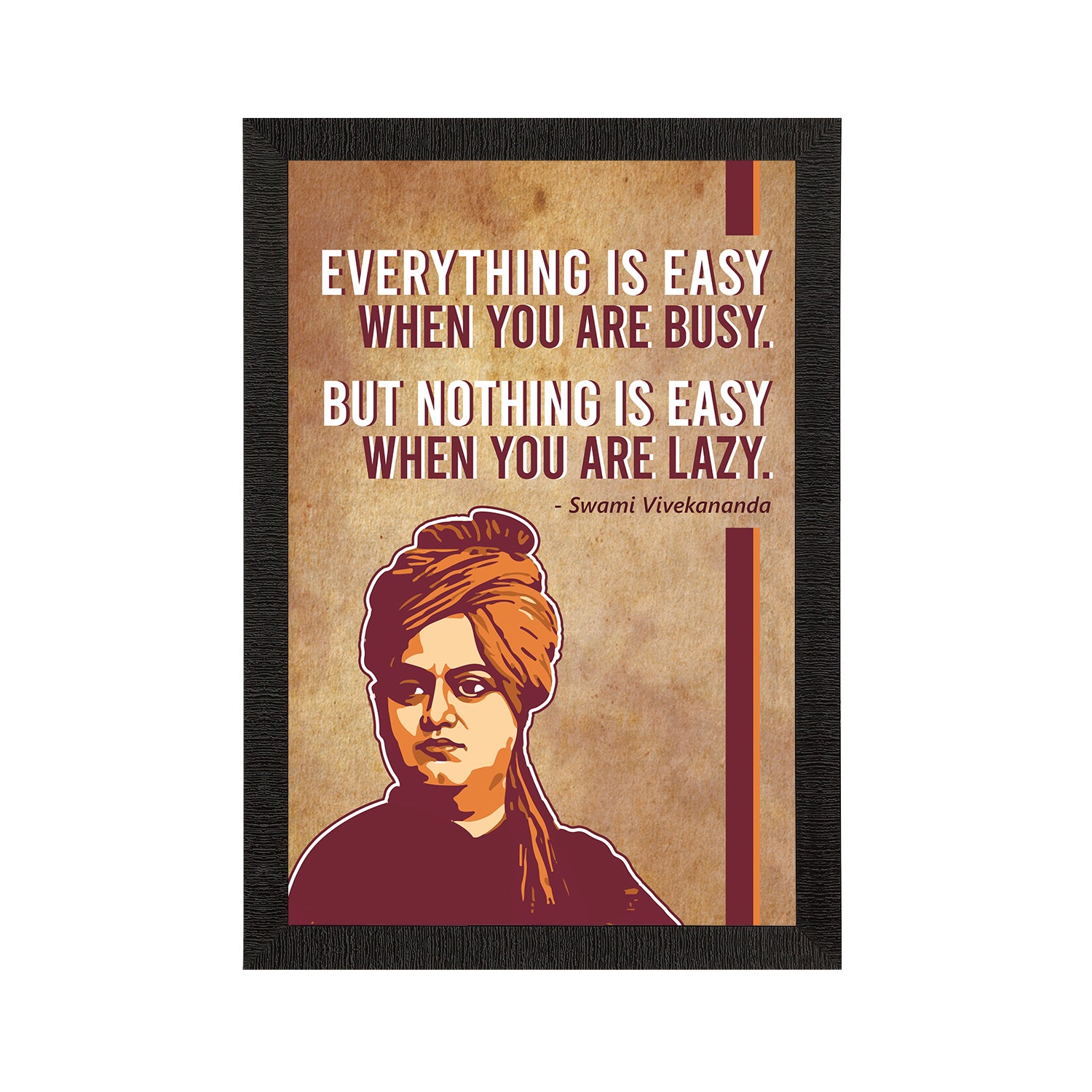 Everything Is Easy When You Are Busy, But Nothing Is Easy When You Are Lazy Swami Vivekananda Motivational Quote Painting