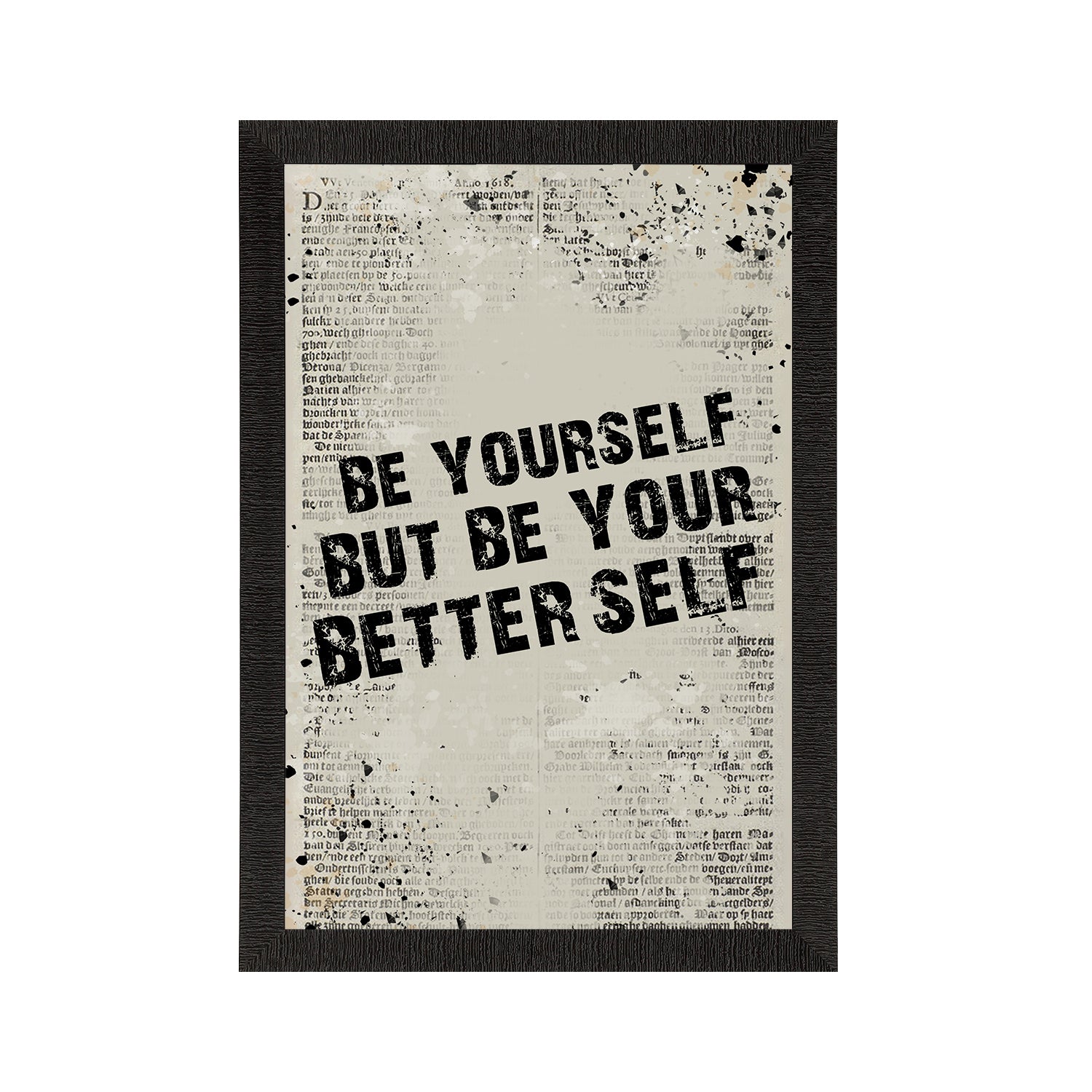 "Be Yourself" Motivational Quote Satin Matt Texture UV Art Painting
