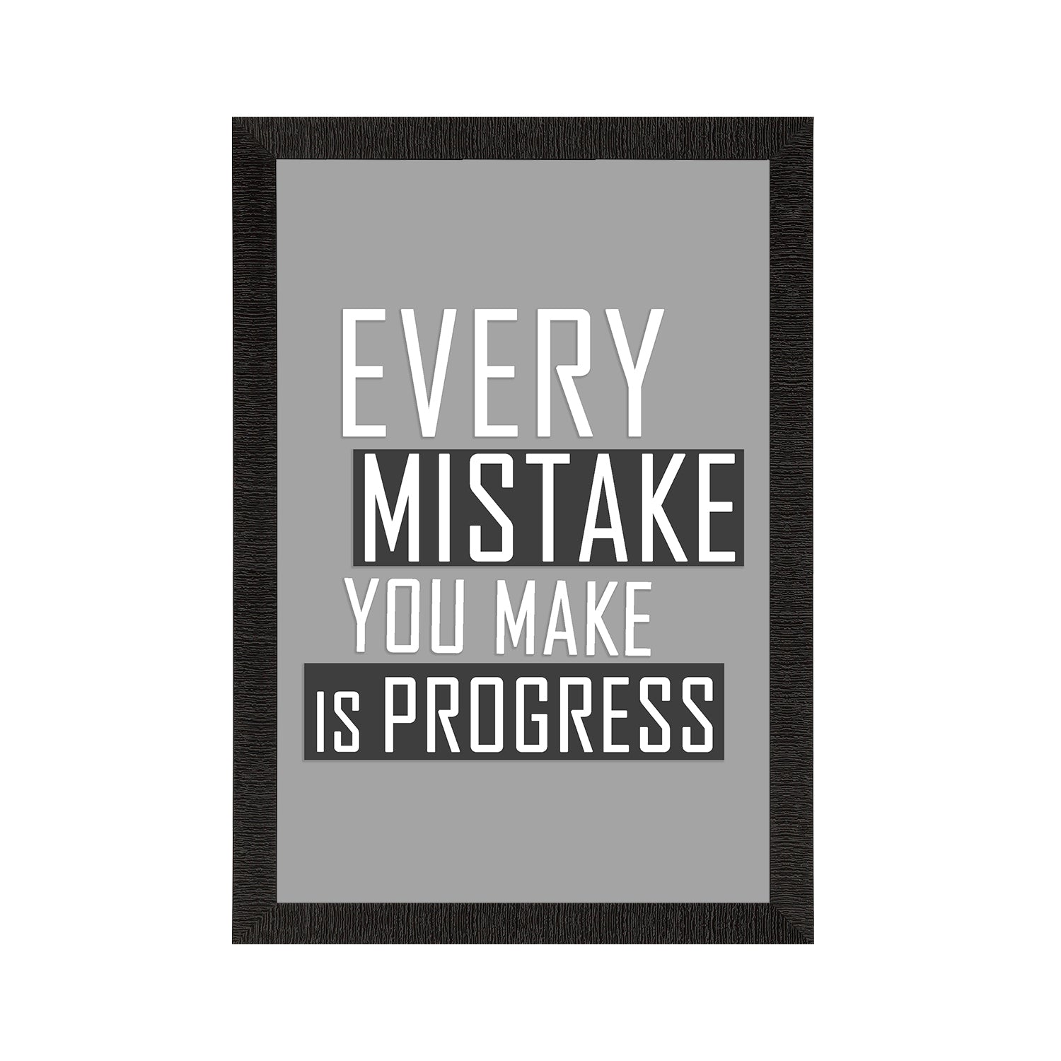 "Every mistake you make is progress" Motivational Quote Satin Matt Texture UV Art Painting