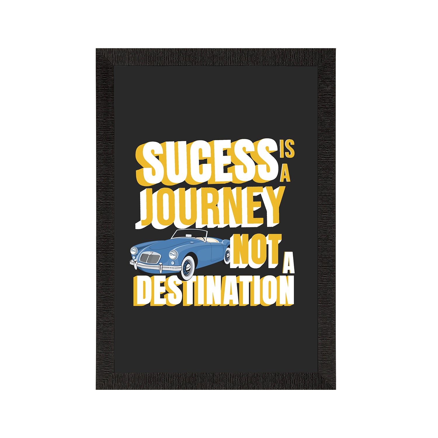 " Success is a Journey" Motivational Quote Satin Matt Texture UV Art Painting