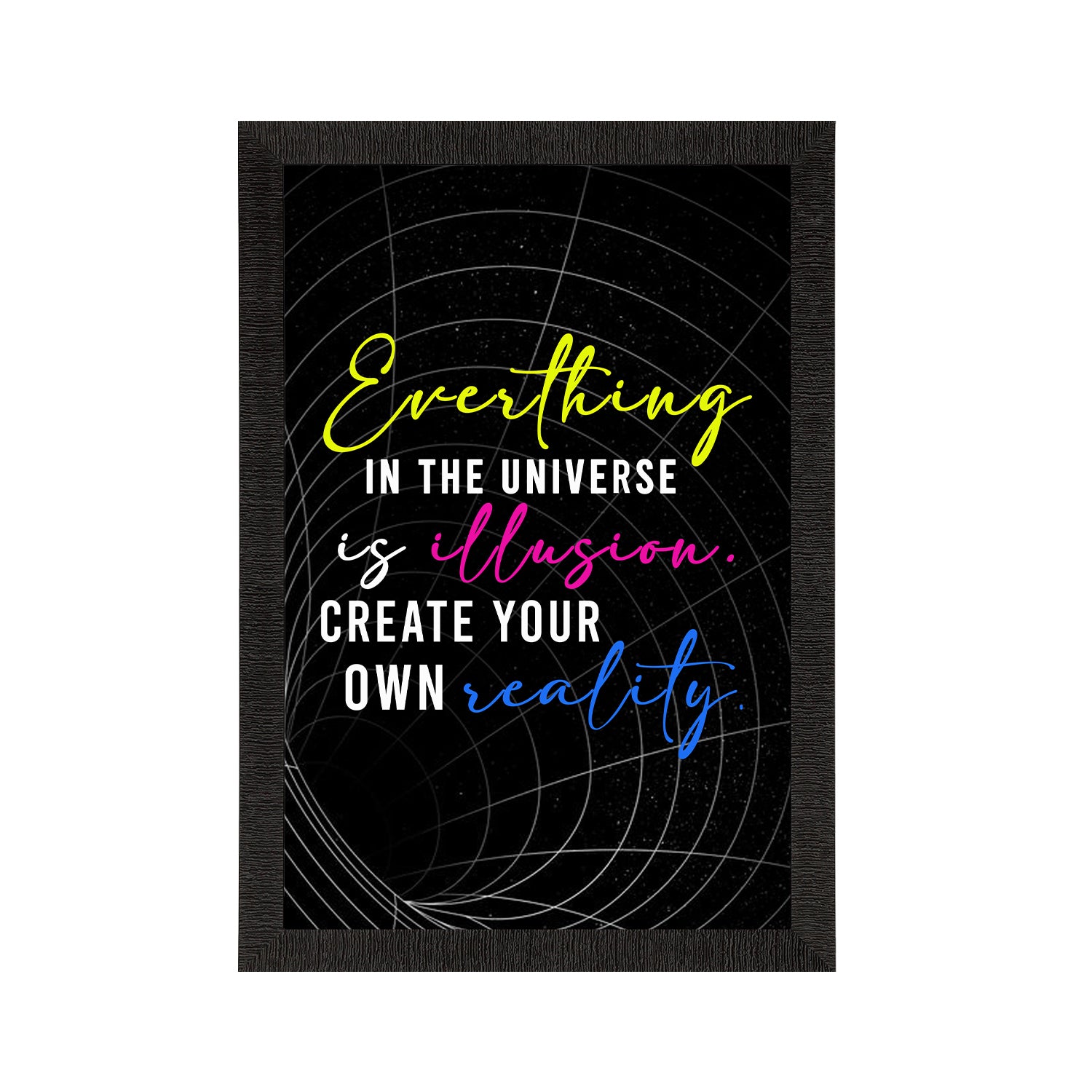 "Everything in the Universe" Motivational Quote Satin Matt Texture UV Art Painting