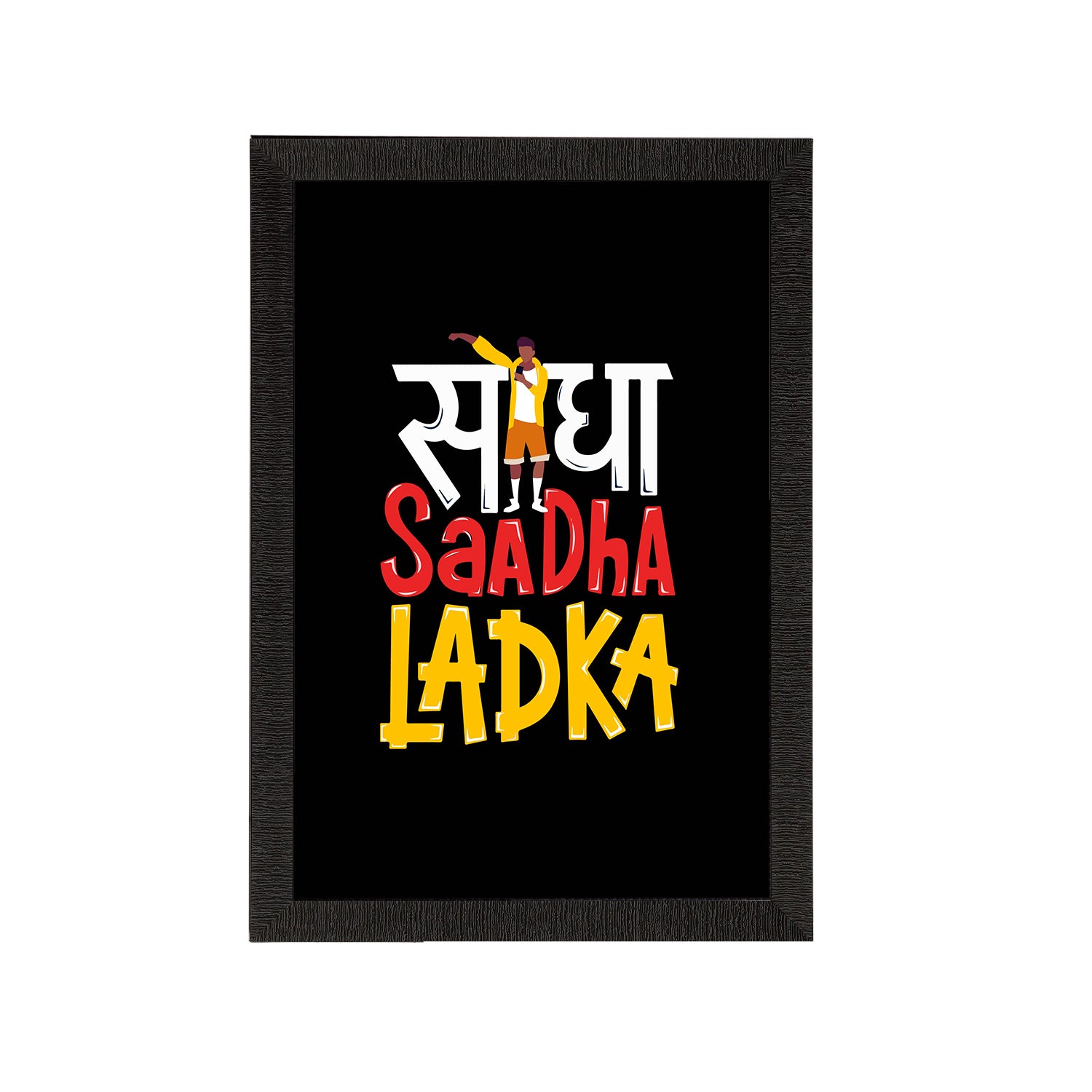 "Seedha Saadha Ladka" Quirky Quote Satin Matt Texture UV Art Painting