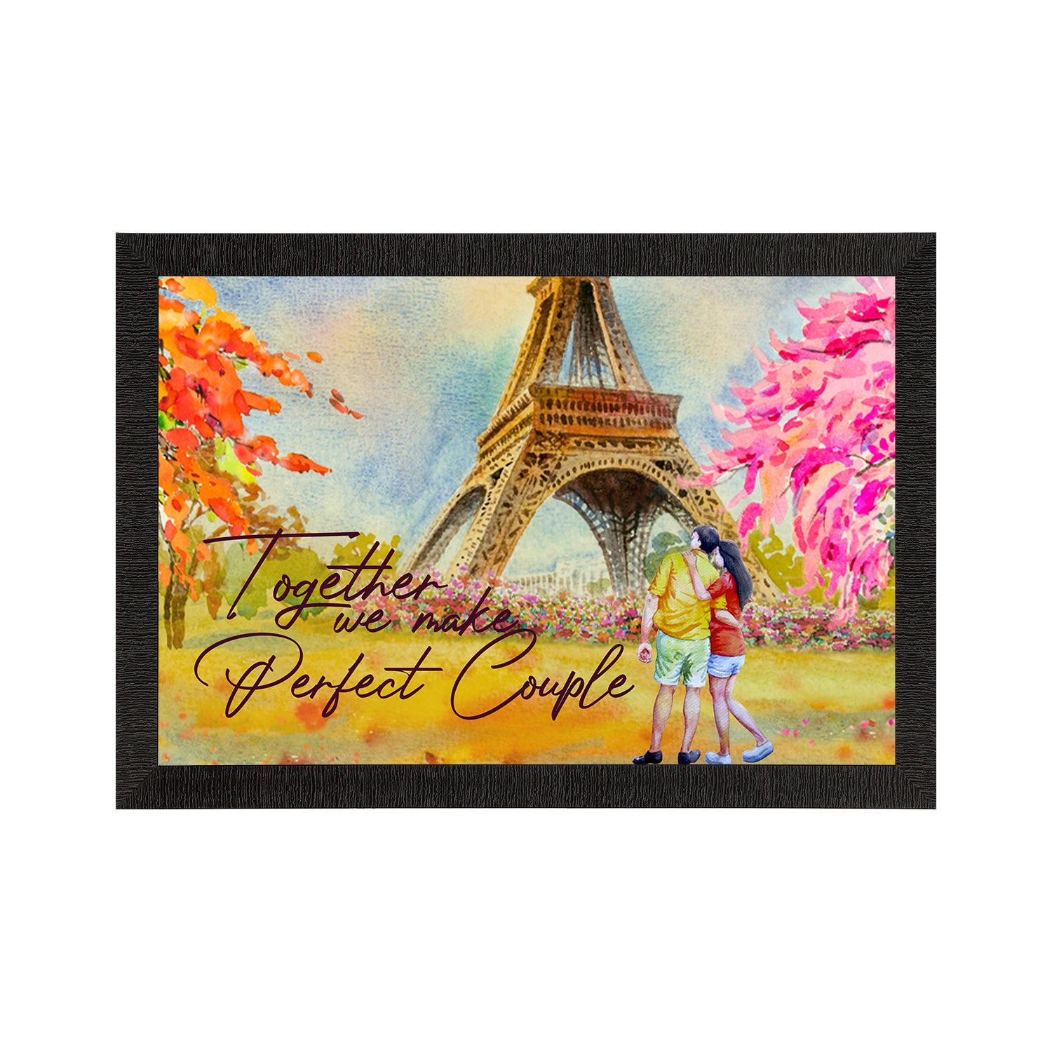 "Together we make Perfect Couple"  Romantic Couple in front of Eiffel Tower Love Theme Satin Matt Texture UV Art Painting