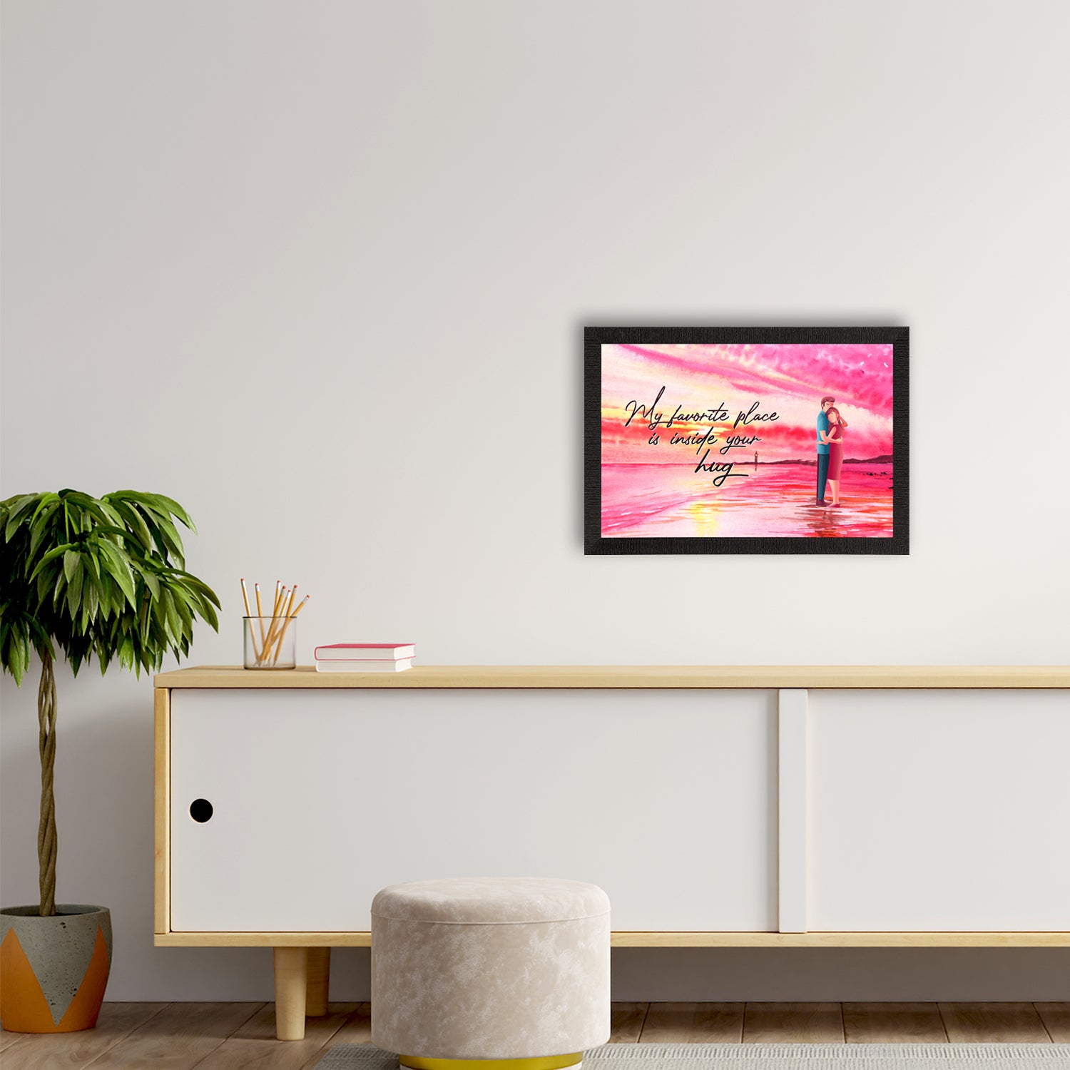 "My favorite place is inside your Hug" Love Theme Quote Satin Matt Texture UV Art Painting 2