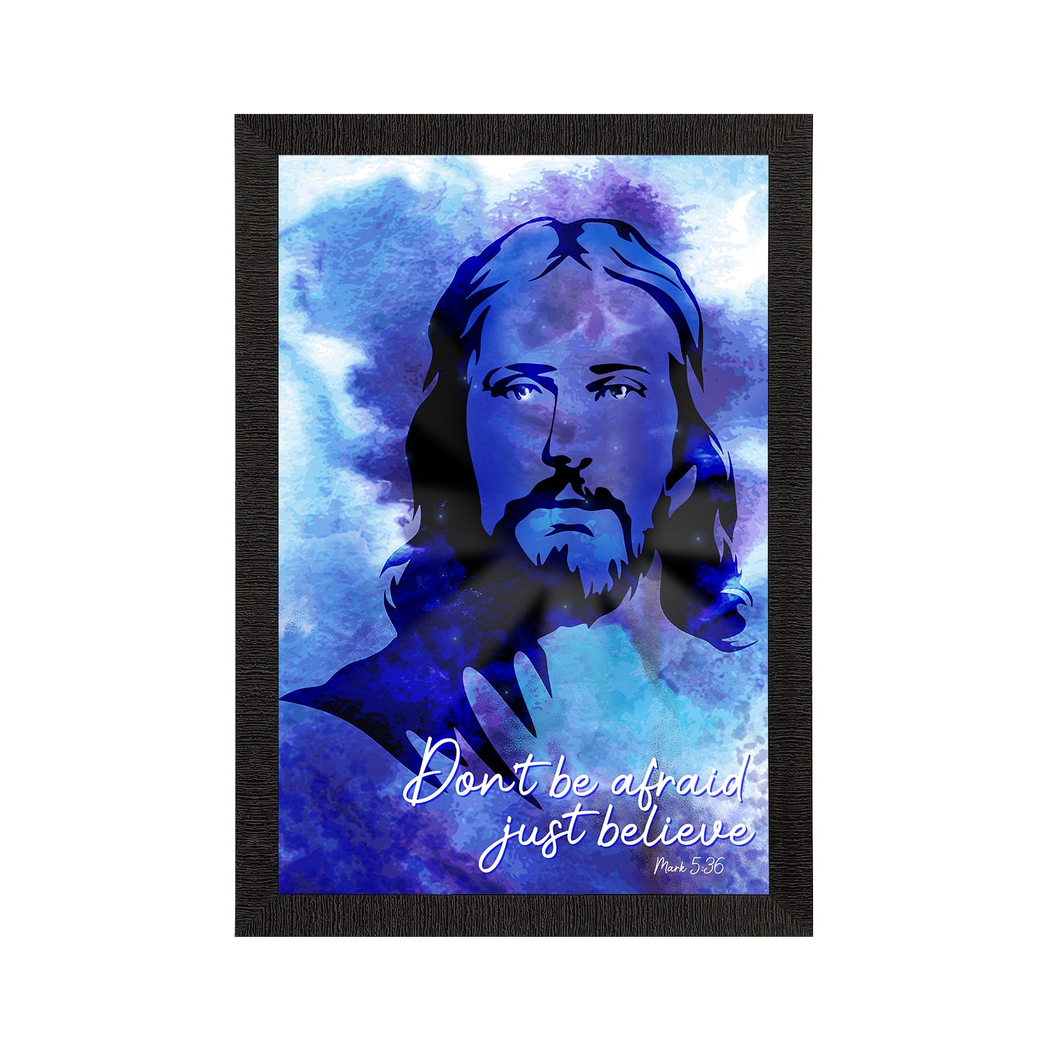 "Don't be Afraid, Just Believe" Jesus Christ Satin Matt Texture UV Art Painting