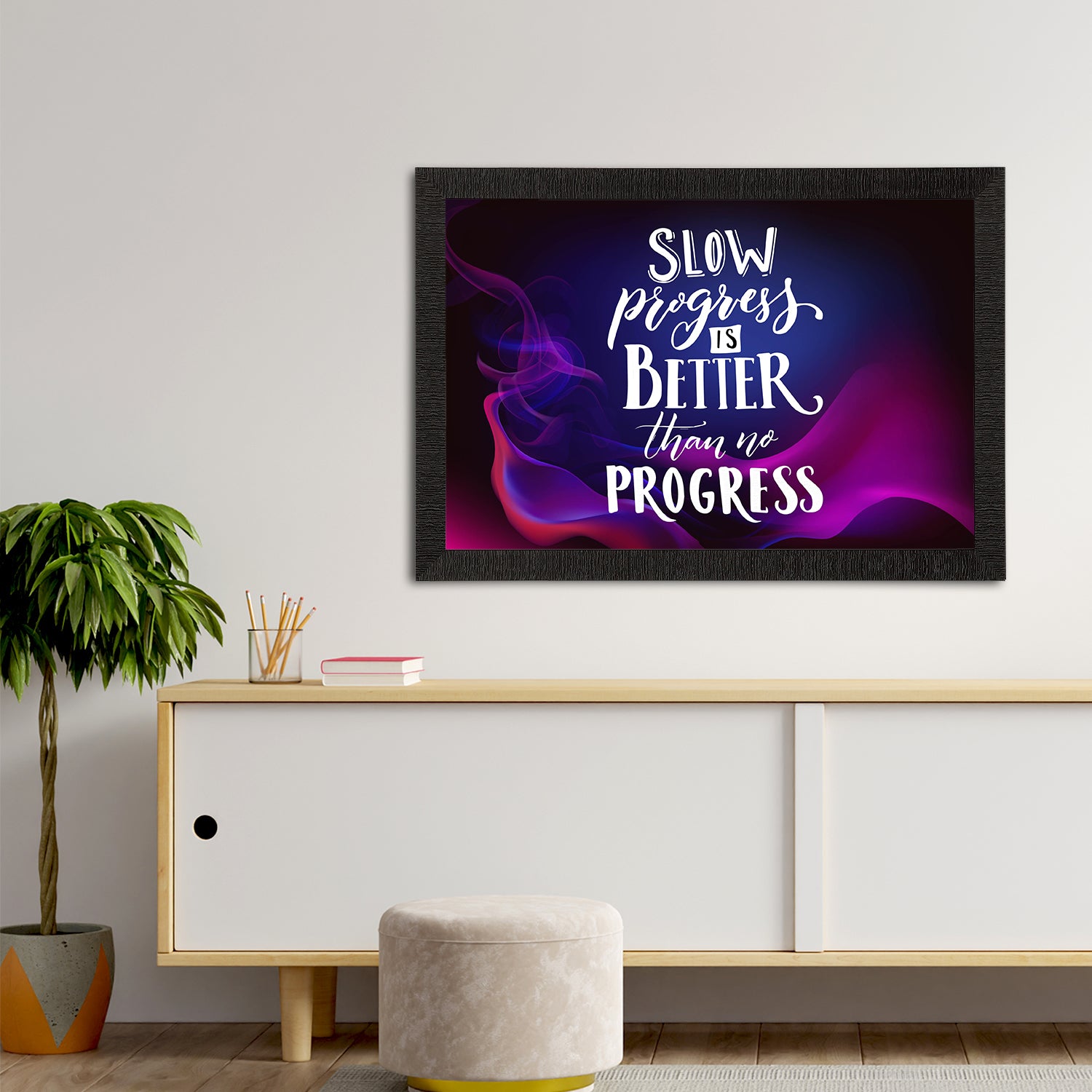 "Slow Progress Is Better Than No Progress" Motivational Quote Satin Matt Texture UV Art Painting 2