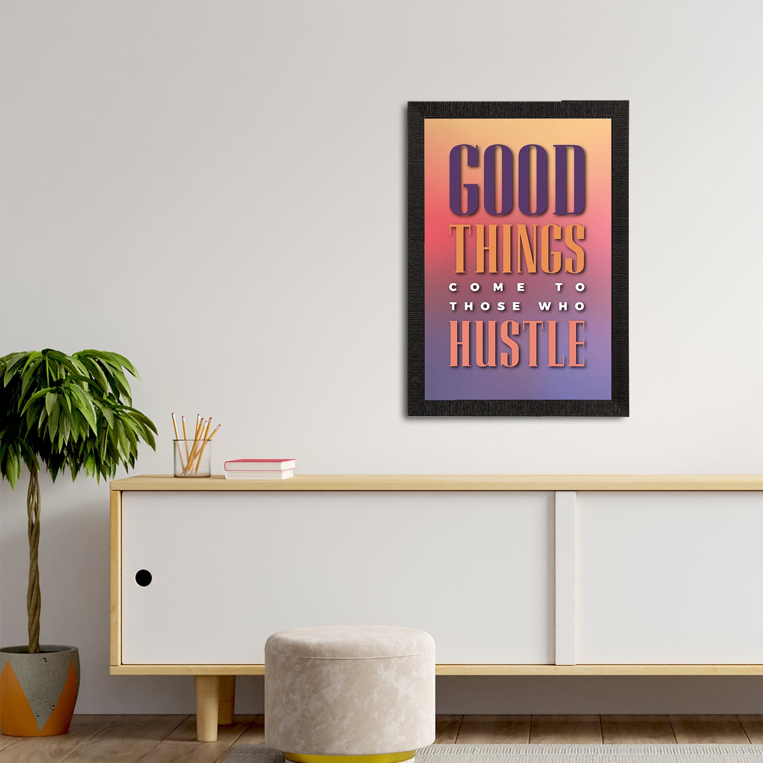 "Good Things Come to Those Who Hustle" Motivational Quote Satin Matt Texture UV Art Painting 2