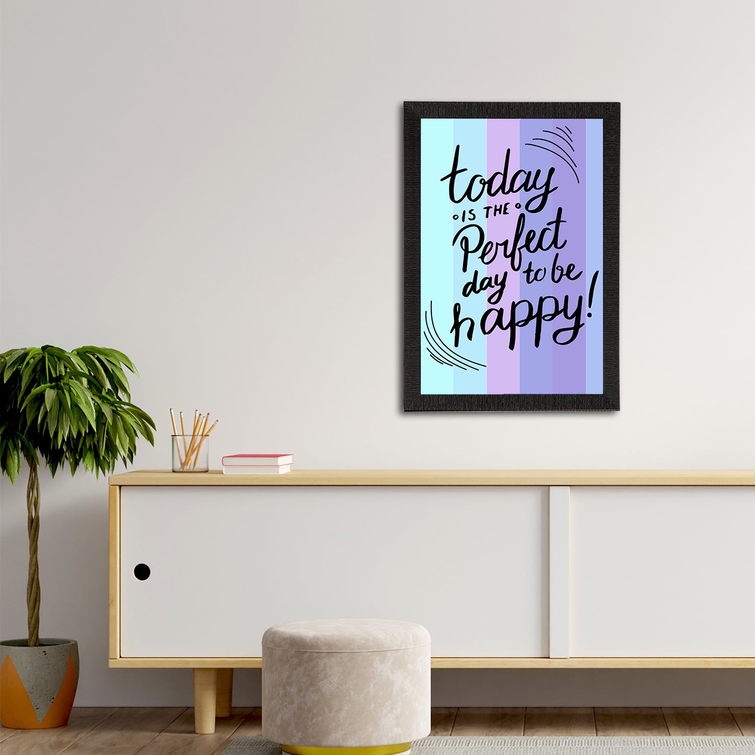 "Today Is The Perfect Day To Be Happy" Motivational Quote Satin Matt Texture UV Art Painting 2