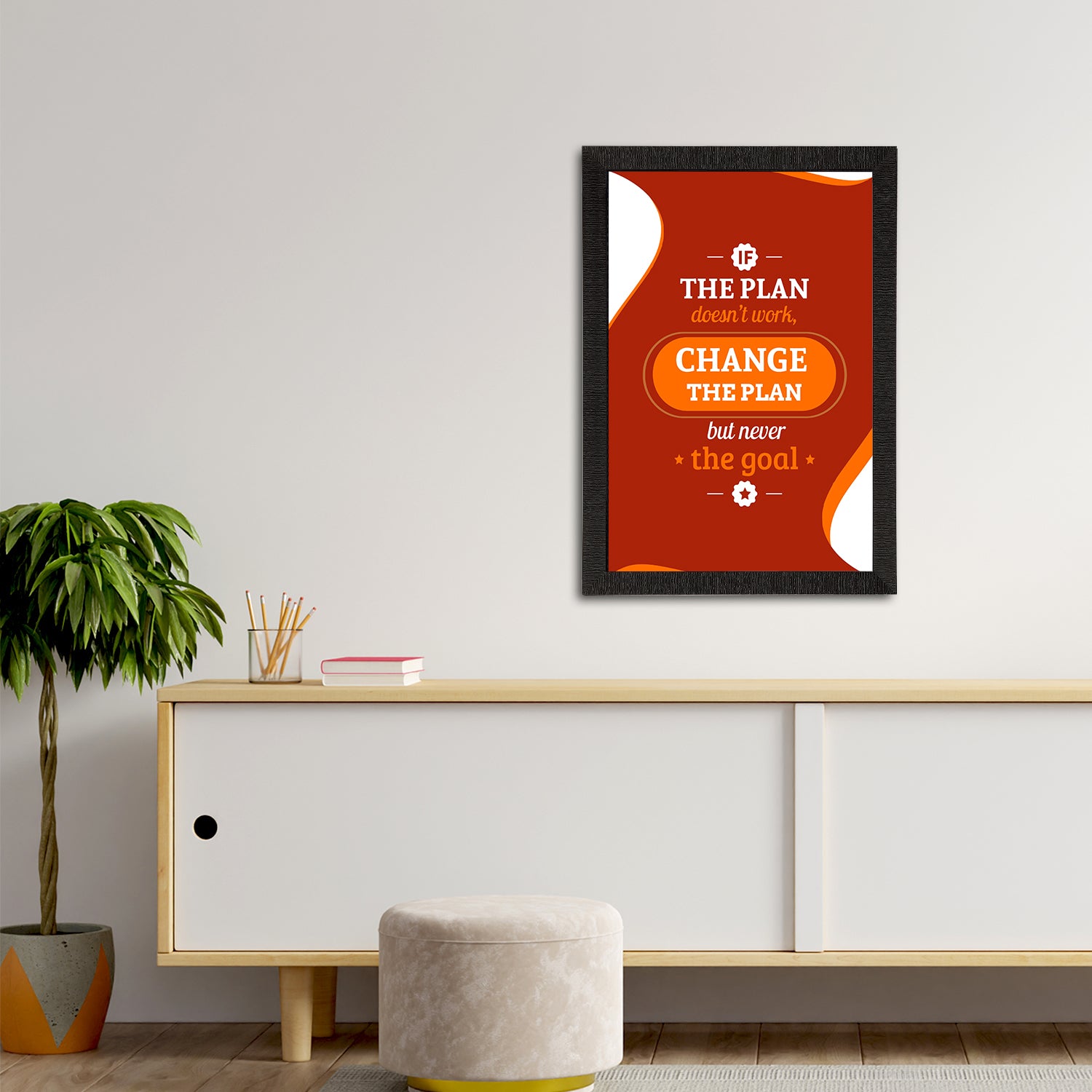 "If The Plan Doesnt Work, Change The Plan But Never The Goal" Motivational Quote Satin Matt Texture UV Art Painting 2