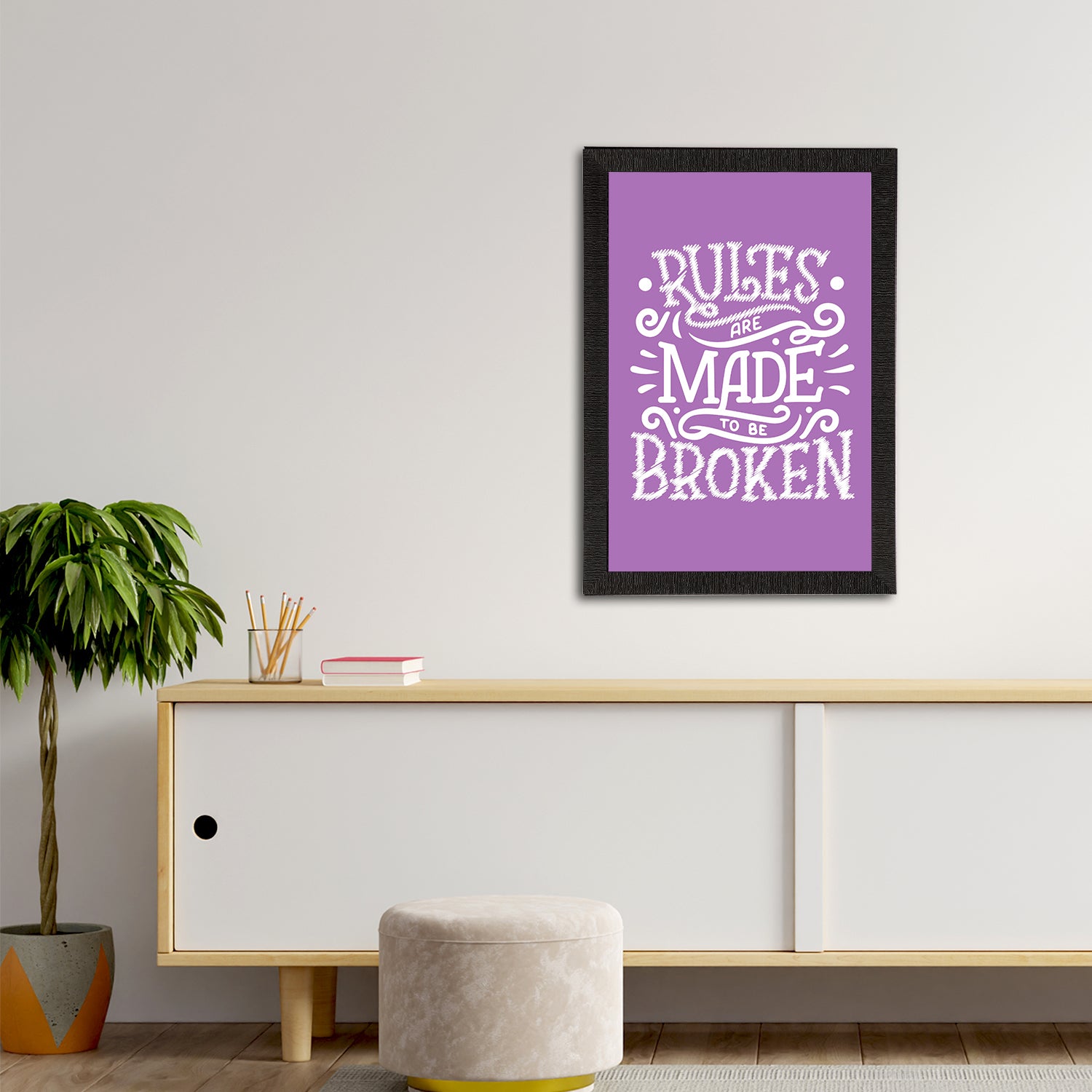 "Rules Are Made To Be Broken" Motivational Quote Satin Matt Texture UV Art Painting 2