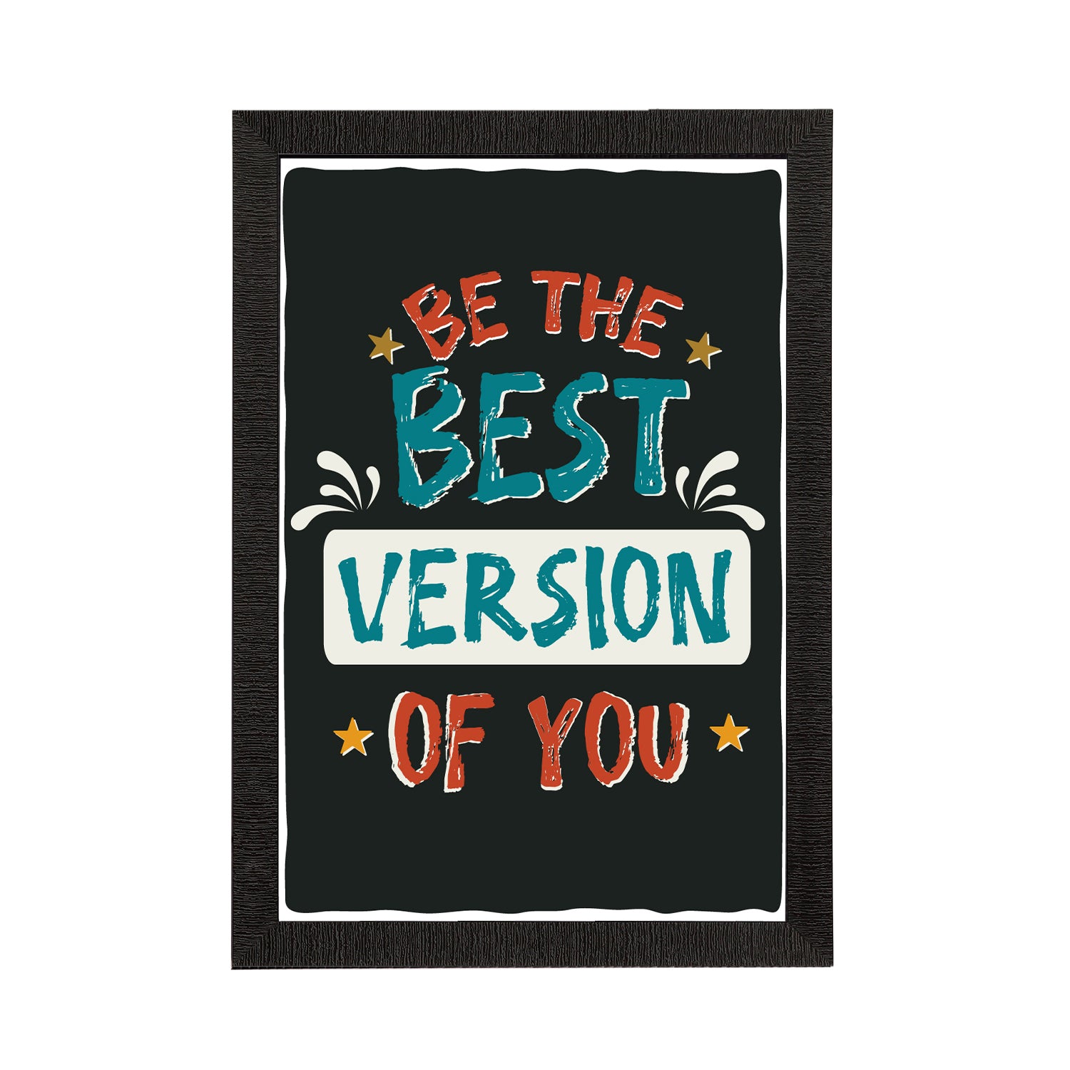 "Be The Best Version Of You" Motivational Quotes Satin Matt Texture UV Art Painting