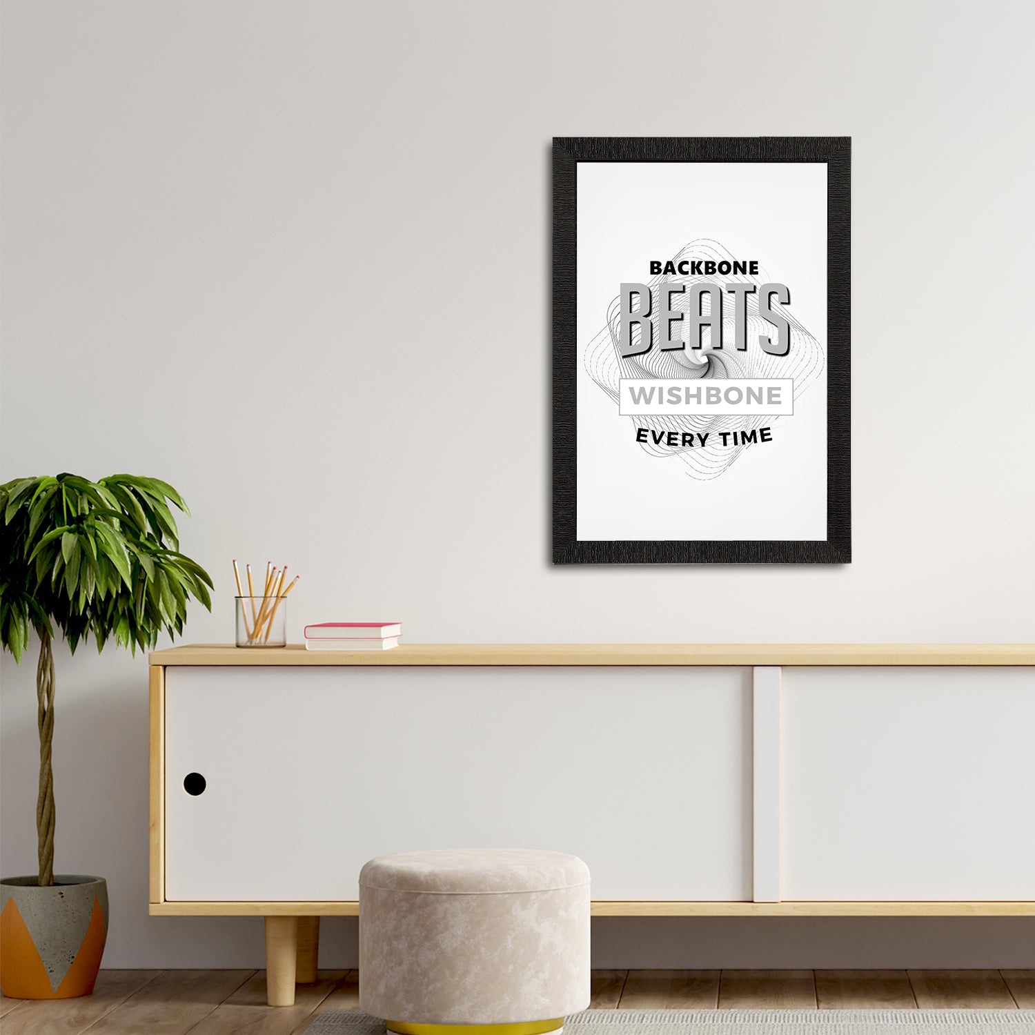 "Backbone Beats Wishbone Every Time" Motivational Quote Satin Matt Texture UV Art Painting 2