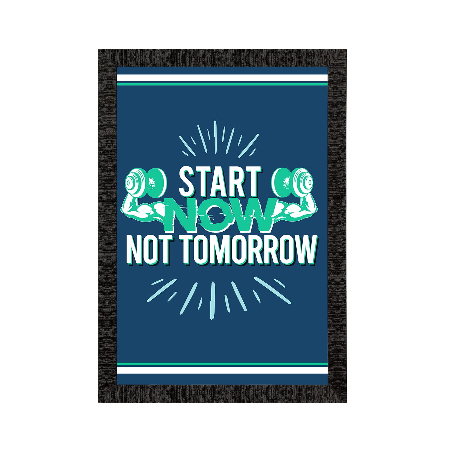 "Start Now, Not Tomorrow" Gym Motivational Quote Satin Matt Texture UV Art Painting