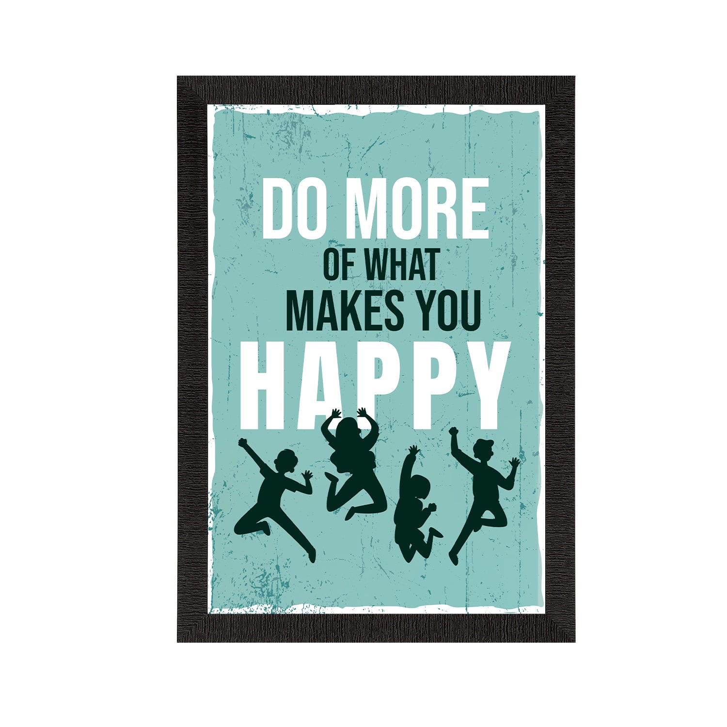 "Do More Of What Makes You Happy" Motivational Quote Satin Matt Texture UV Art Painting