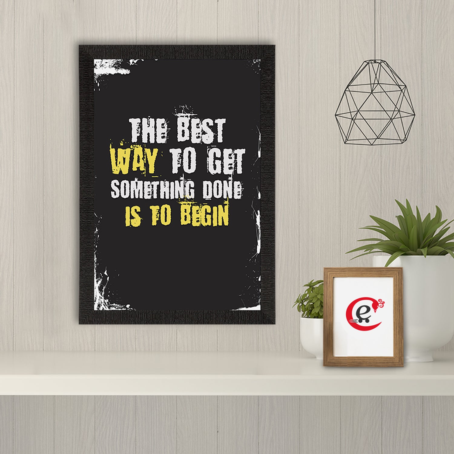 "The best way to get something done is to begin" Motivational Quote Satin Matt Texture UV Art Painting 1