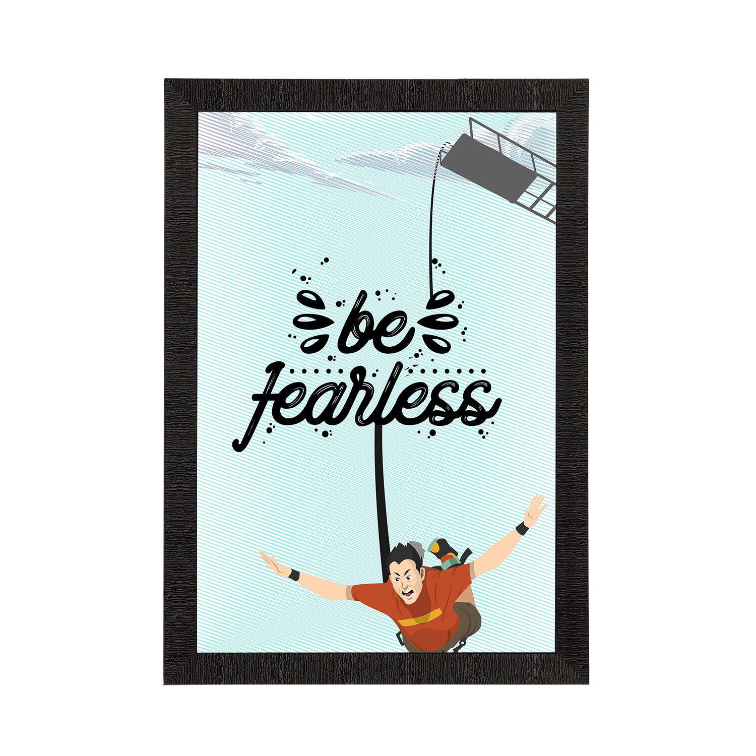 "Be Fearless" Motivational Quote Satin Matt Texture UV Art Painting