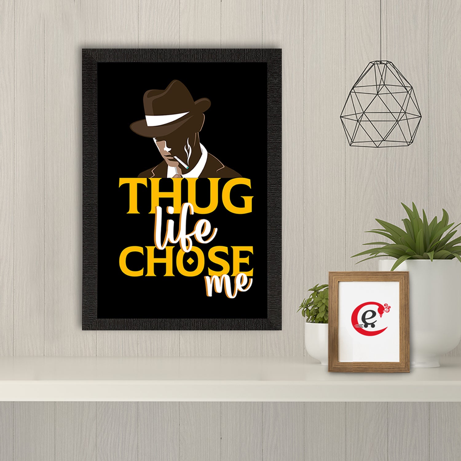 "Thug Life Chose Me" Quirky Quote Satin Matt Texture UV Art Painting 1
