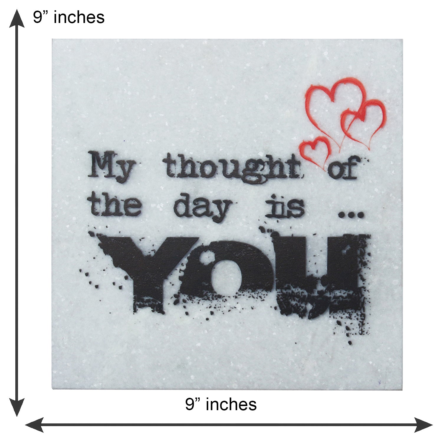 "My thought of the day is YOU" Quotation Painting On Marble Square Tile 2