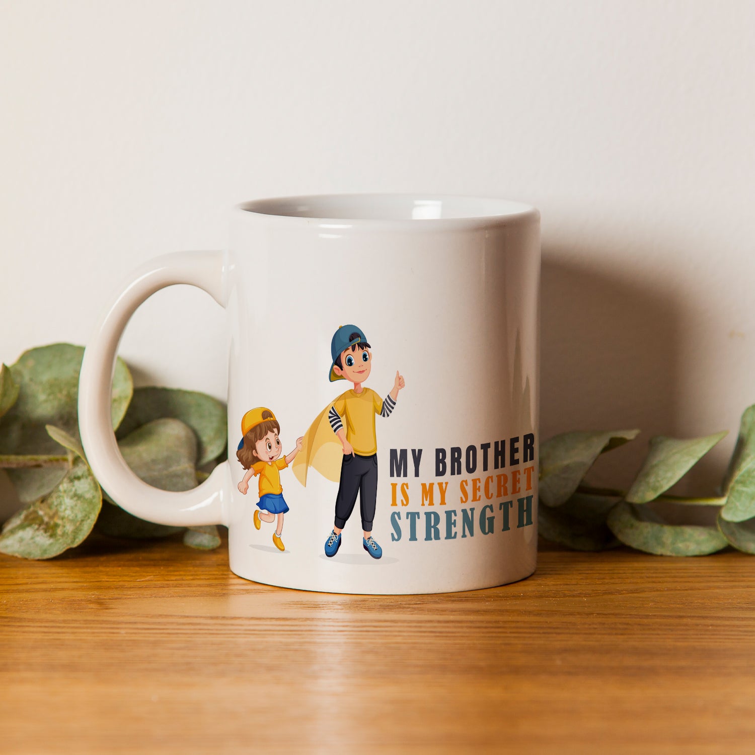 "My Brother is My Secret Strength" Brother Ceramic Coffee/Tea Mug 1