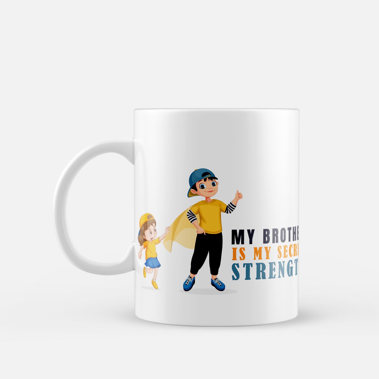 "My Brother is My Secret Strength" Brother Ceramic Coffee/Tea Mug 2