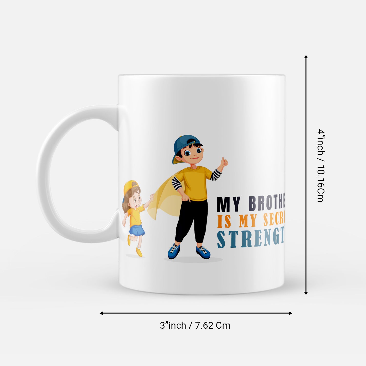 "My Brother is My Secret Strength" Brother Ceramic Coffee/Tea Mug 3