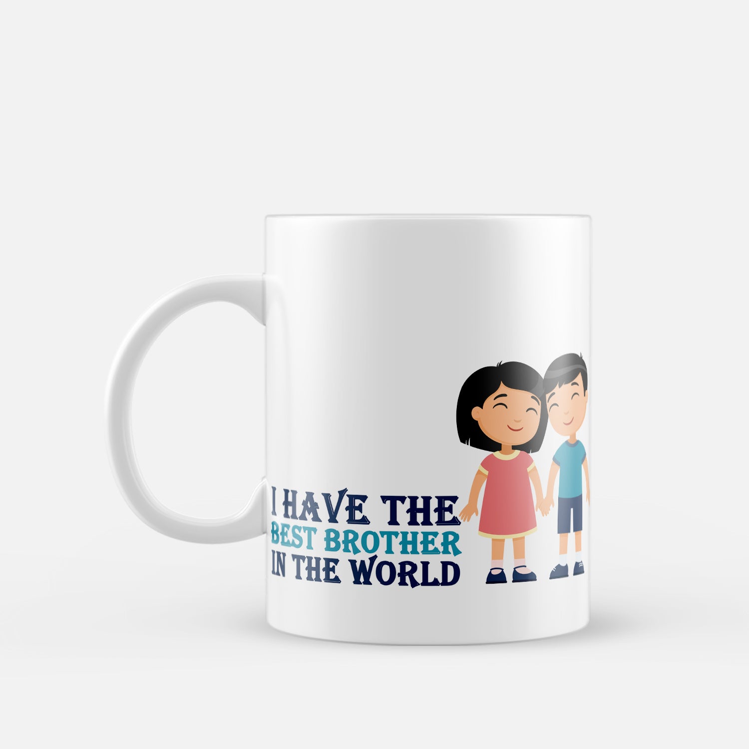 "I have the Best Brother In The World" Brother Ceramic Coffee/Tea Mug 2