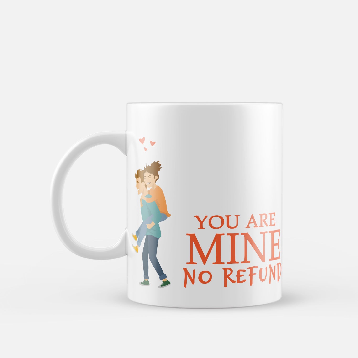 "You are mine No refund" Valentine Love theme Ceramic Coffee Mug 2