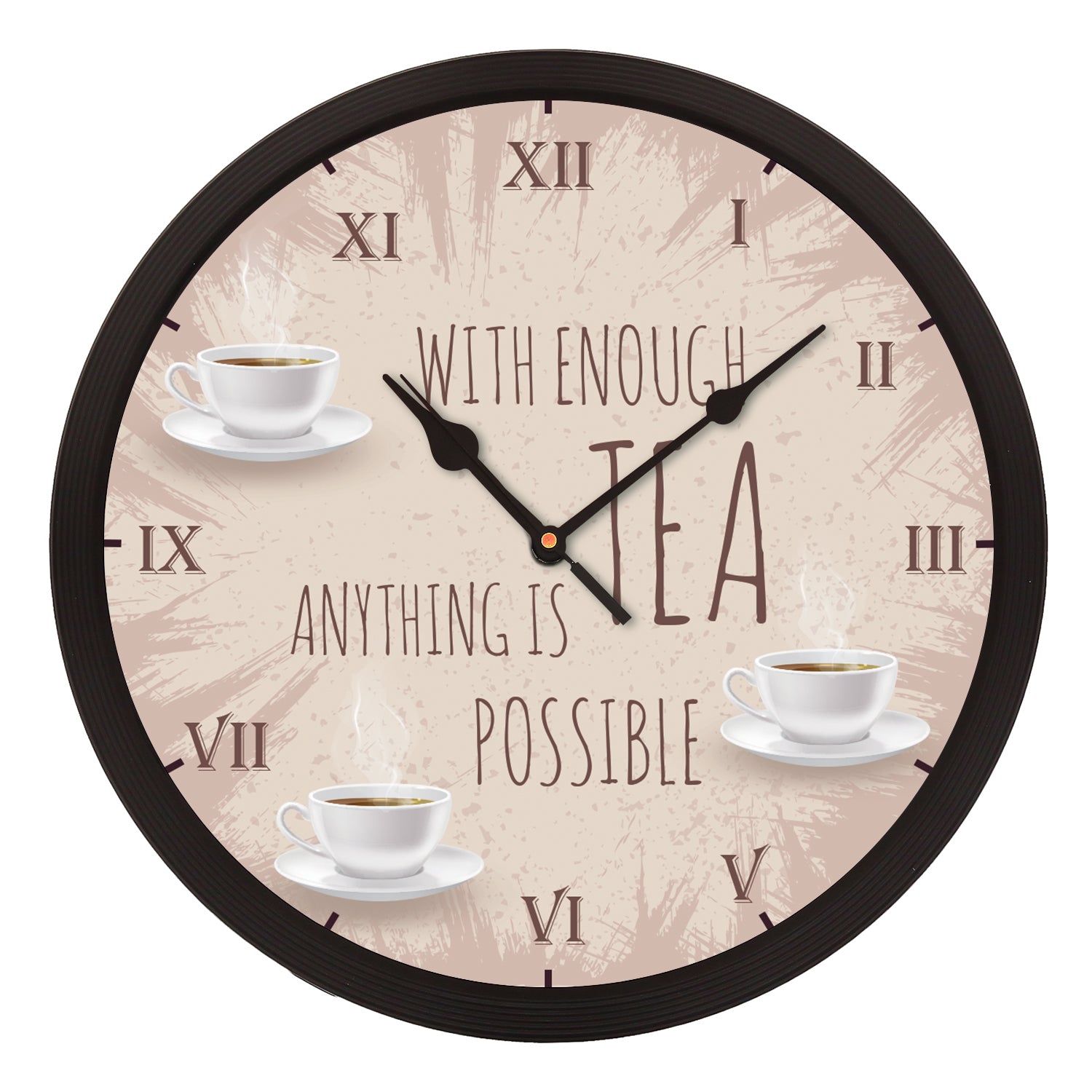 "With Enough Tea Anything Is Possible" Designer Round Analog Black Wall Clock