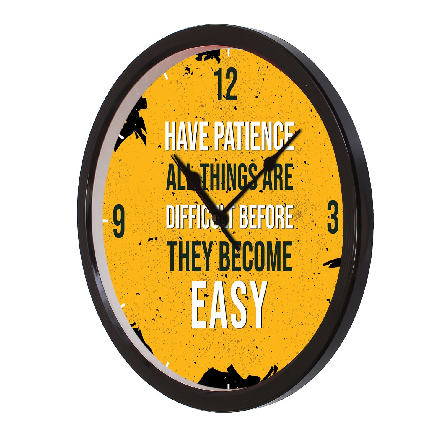 Have Patience All Things Are Difficult Before They Become Easy Quotes Round Designer Wall Clock 4