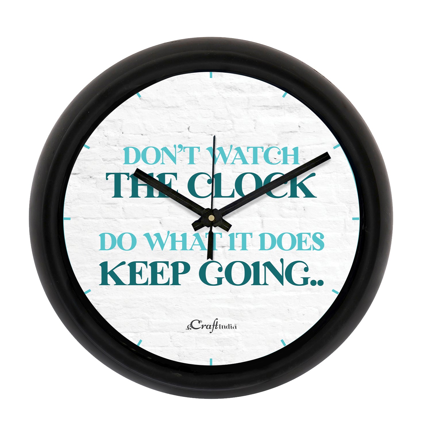 Don't Watch The Clock, Do What It Does. Keep Going Quote Round Shape Designer Wall Clock