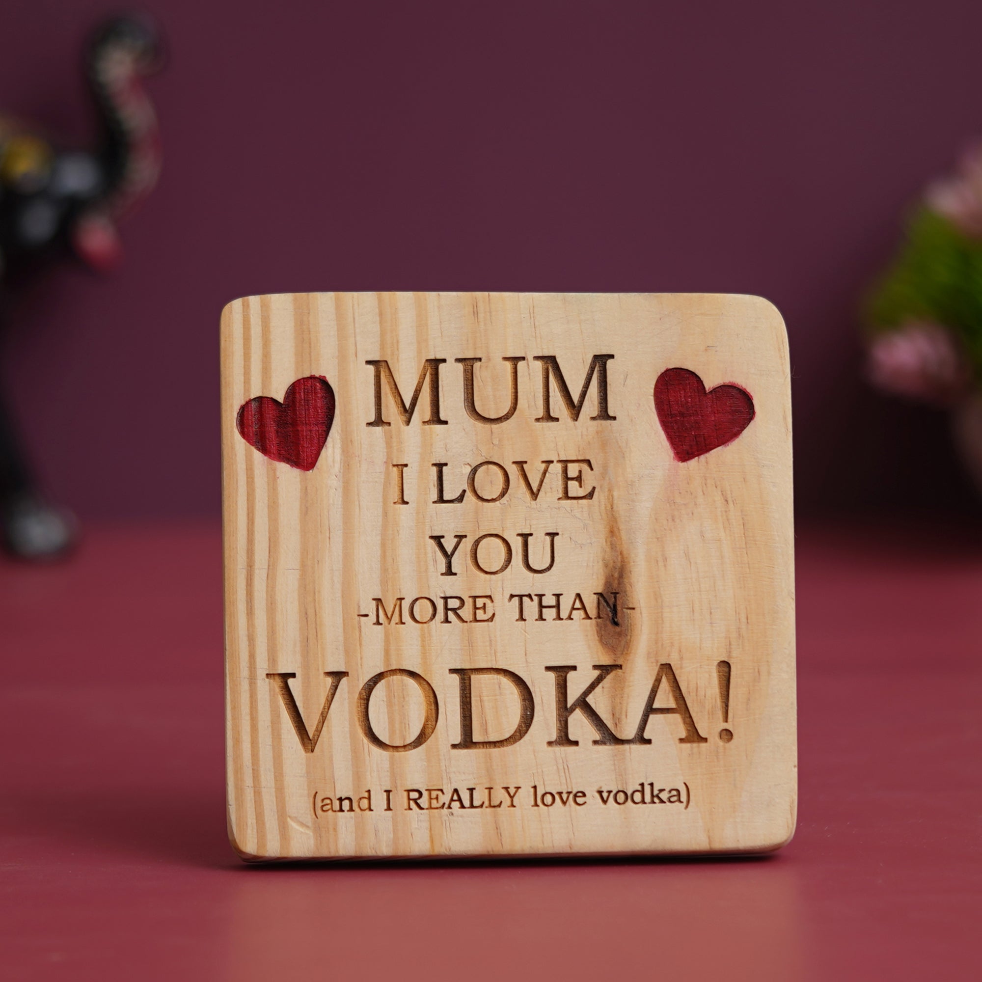 eCraftIndia Brown Wooden "Mum I love you more than Vodka (And I really love Vodka)" Decorative Showpiece Gift 1