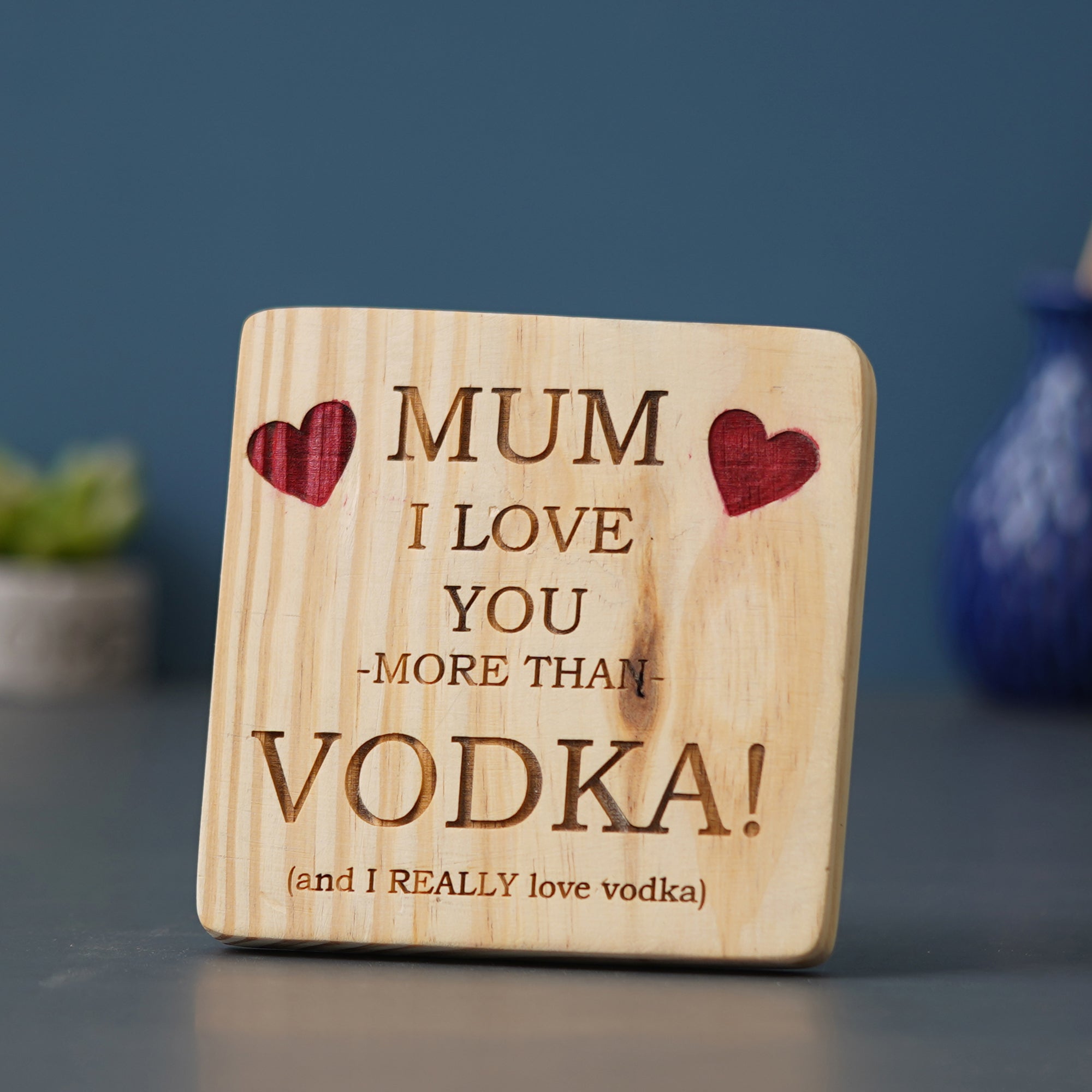 eCraftIndia Brown Wooden "Mum I love you more than Vodka (And I really love Vodka)" Decorative Showpiece Gift 4