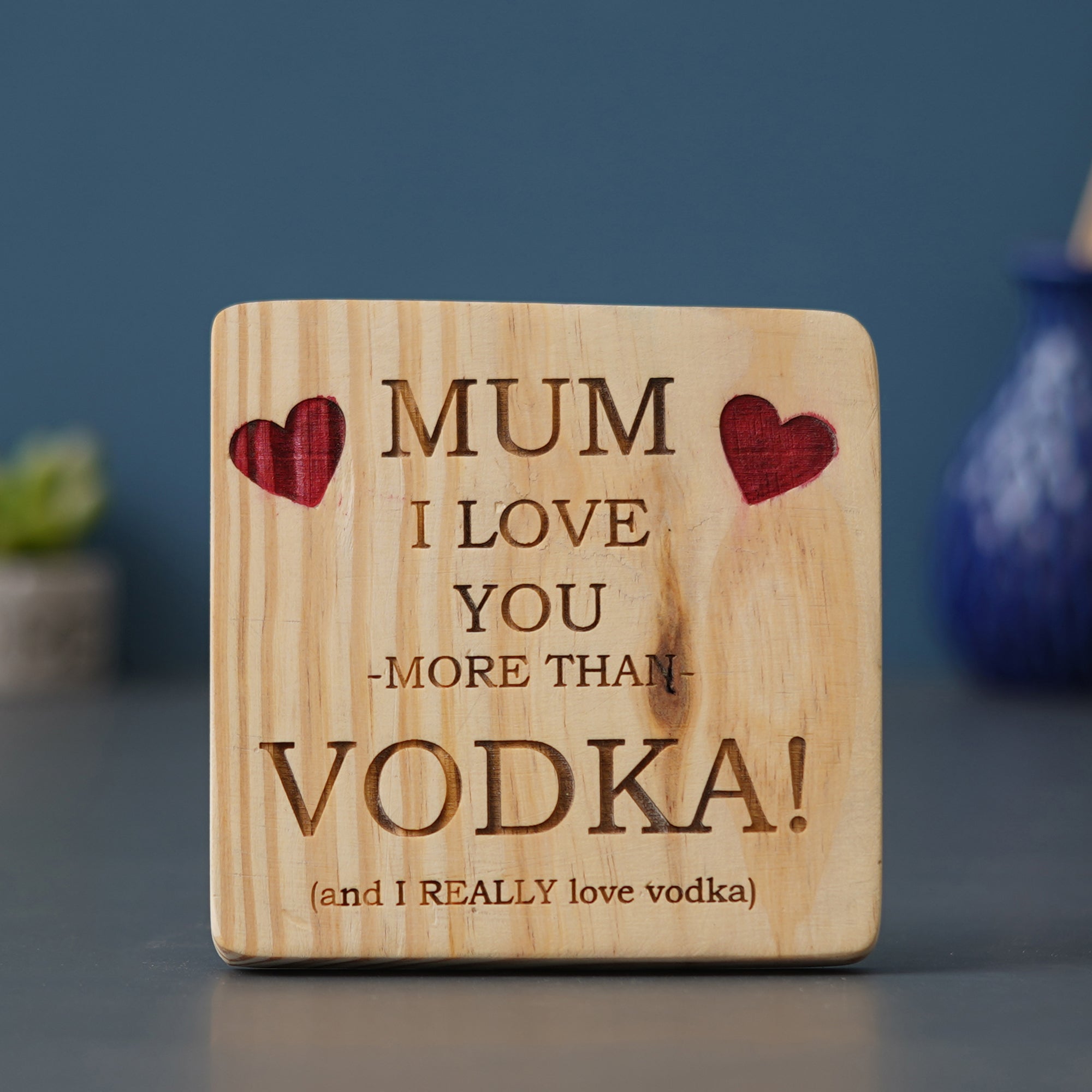 eCraftIndia Brown Wooden "Mum I love you more than Vodka (And I really love Vodka)" Decorative Showpiece Gift 5
