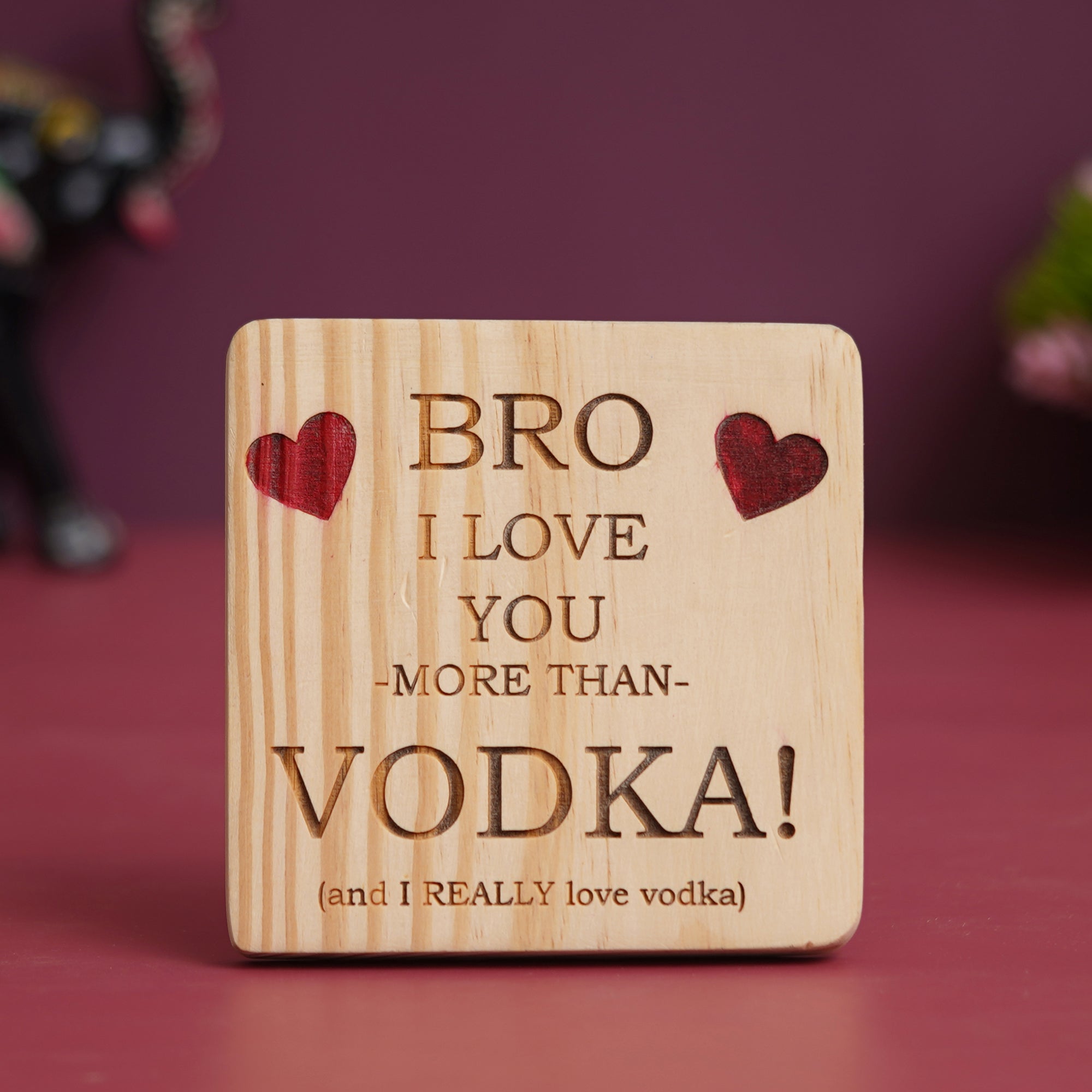 eCraftIndia Brown Wooden "Bro I love you more than Vodka (And I really love Vodka)" Decorative Showpiece Gift 1