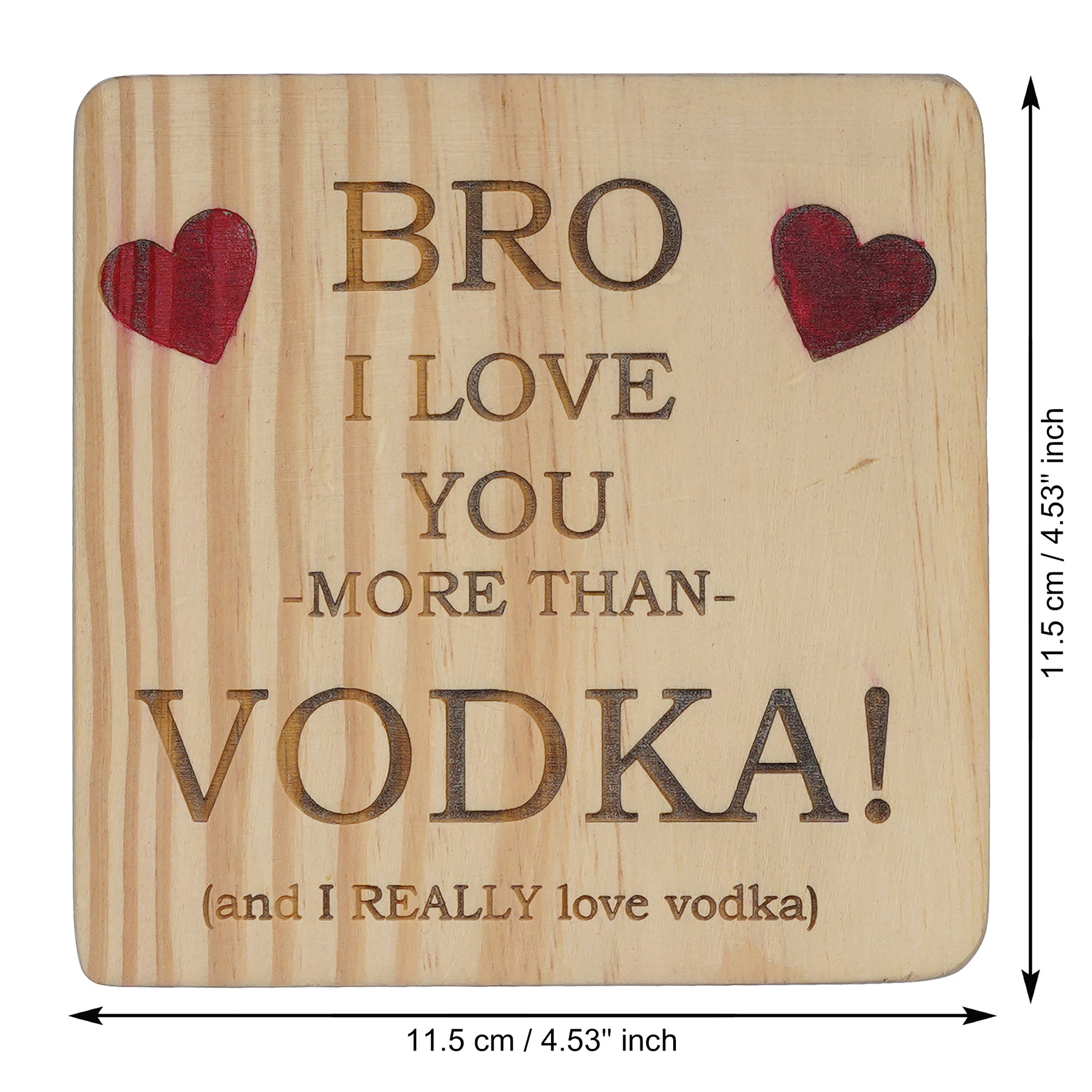 eCraftIndia Brown Wooden "Bro I love you more than Vodka (And I really love Vodka)" Decorative Showpiece Gift 3