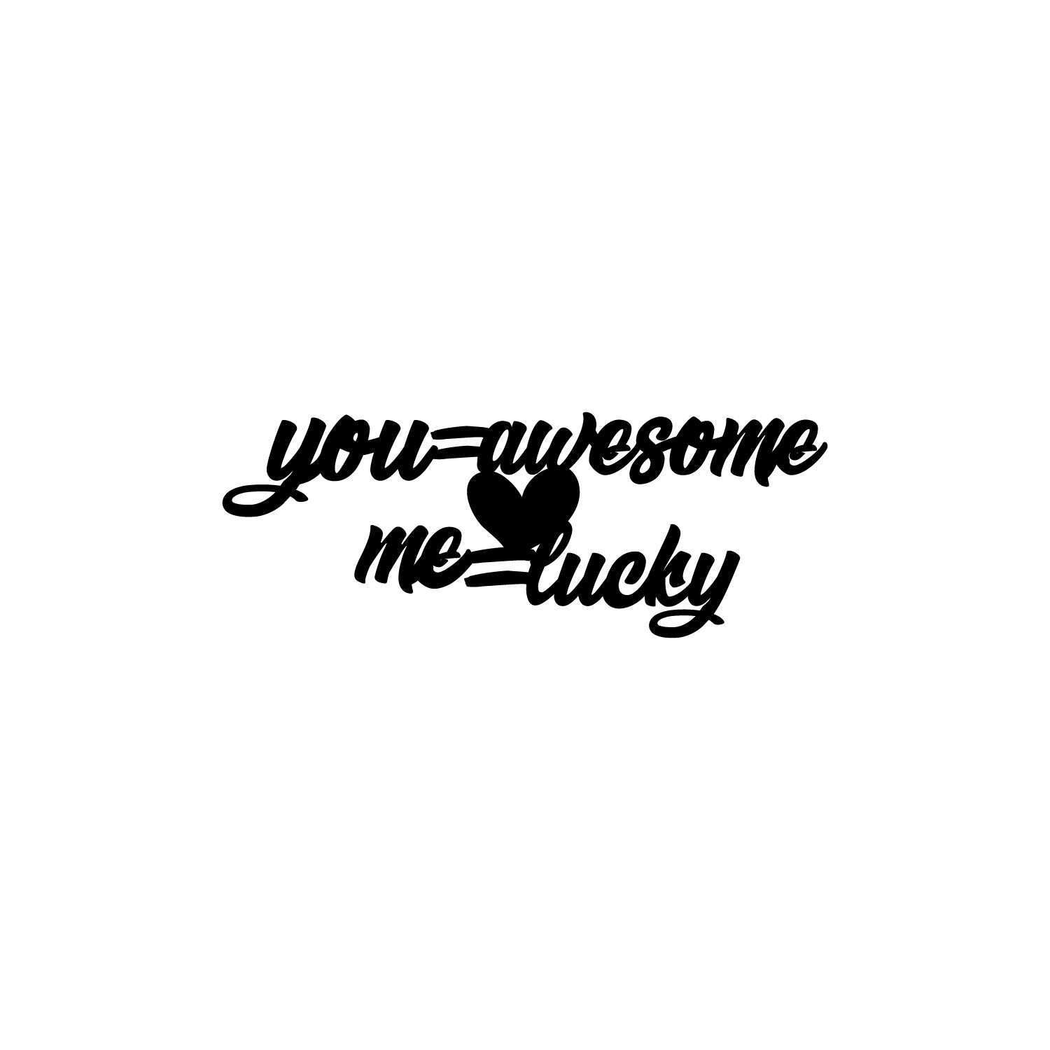 You Awesome, Me Lucky Love Theme Black Engineered Wood Wall Art Cutout, Ready To Hang Home Decor 2