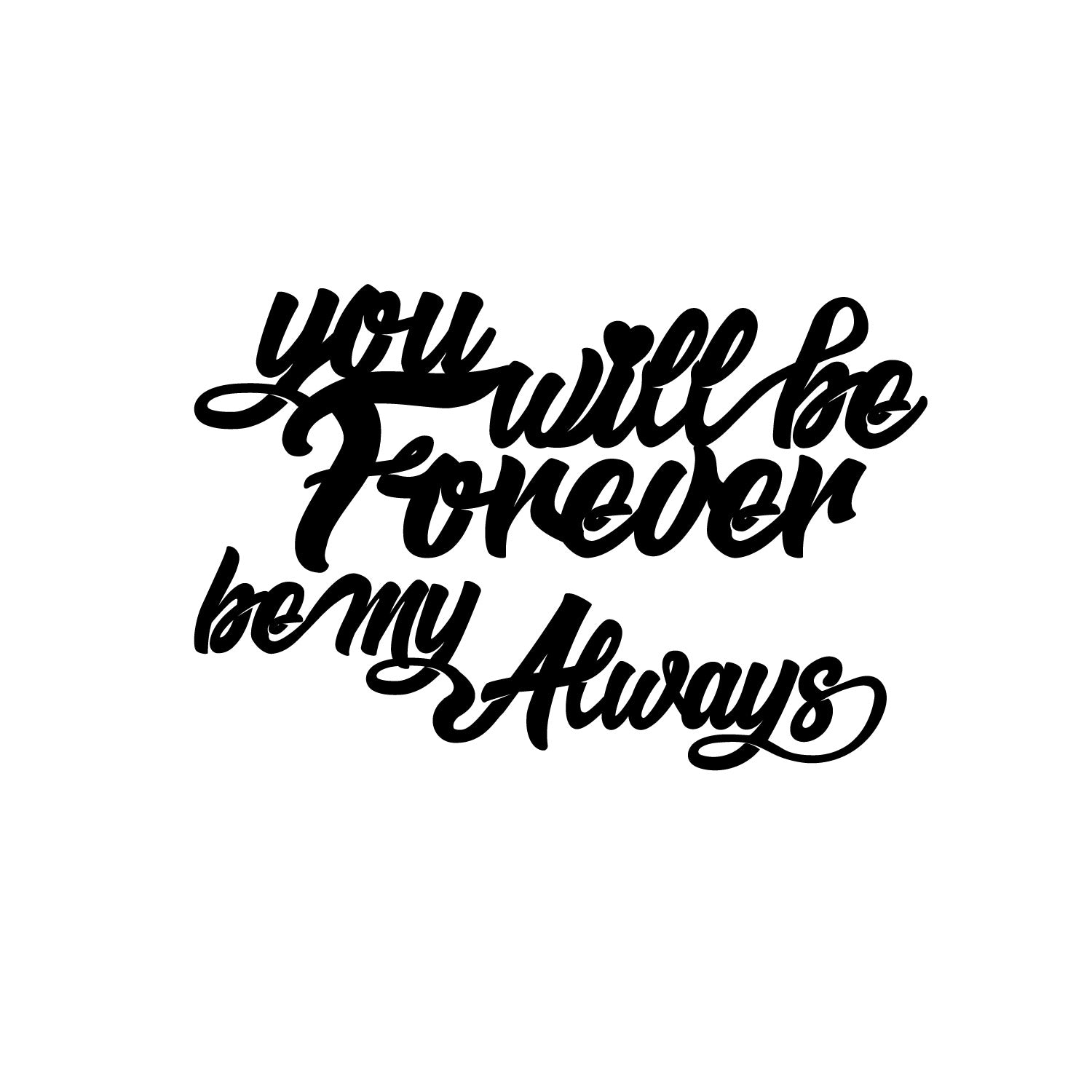 "You Will be Forever, Be My Always" Love Theme Black Engineered Wood Wall Art Cutout, Ready to Hang Home Decor 2