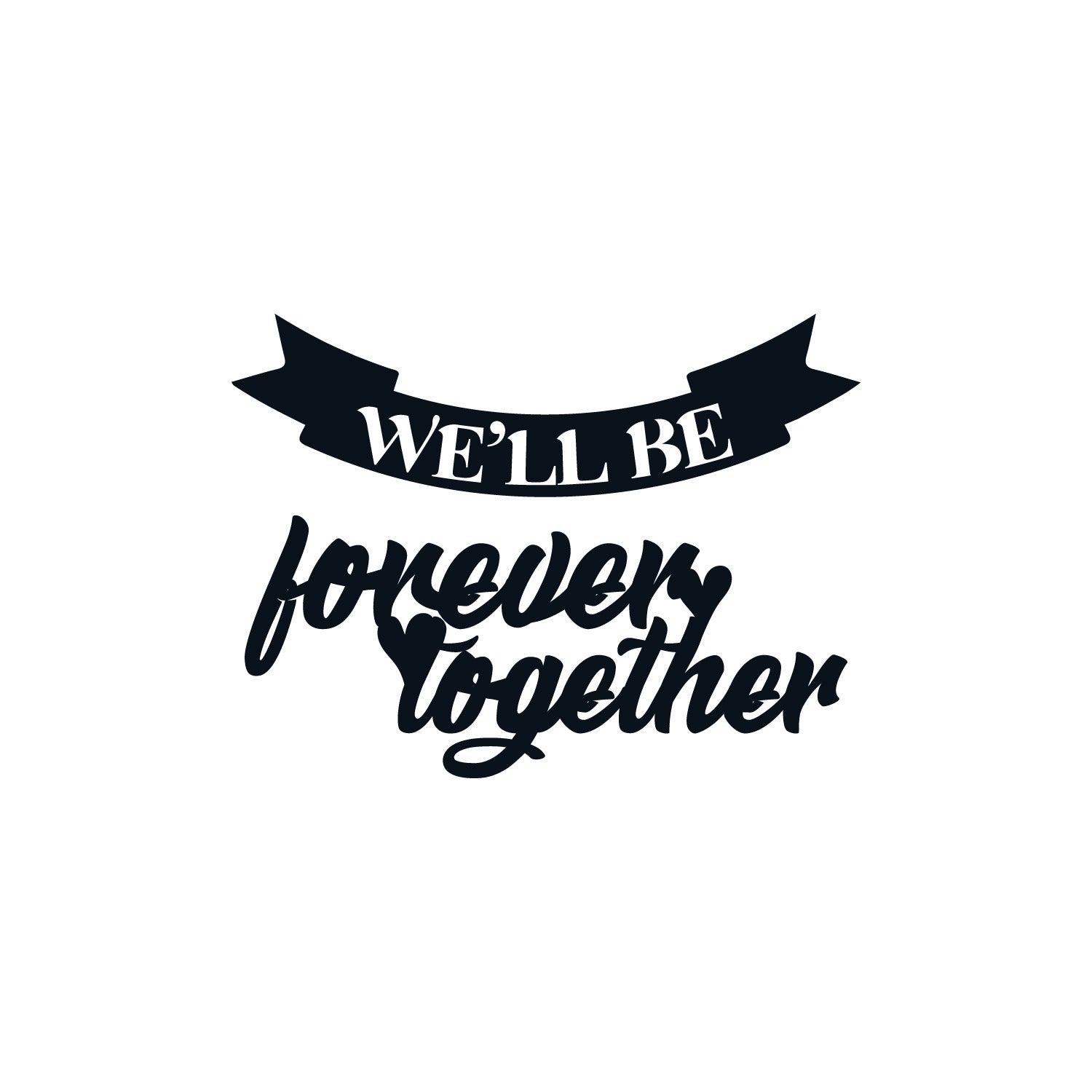 We Will Be Forever Together Love Theme Black Engineered Wood Wall Art Cutout, Ready To Hang Home Decor 2