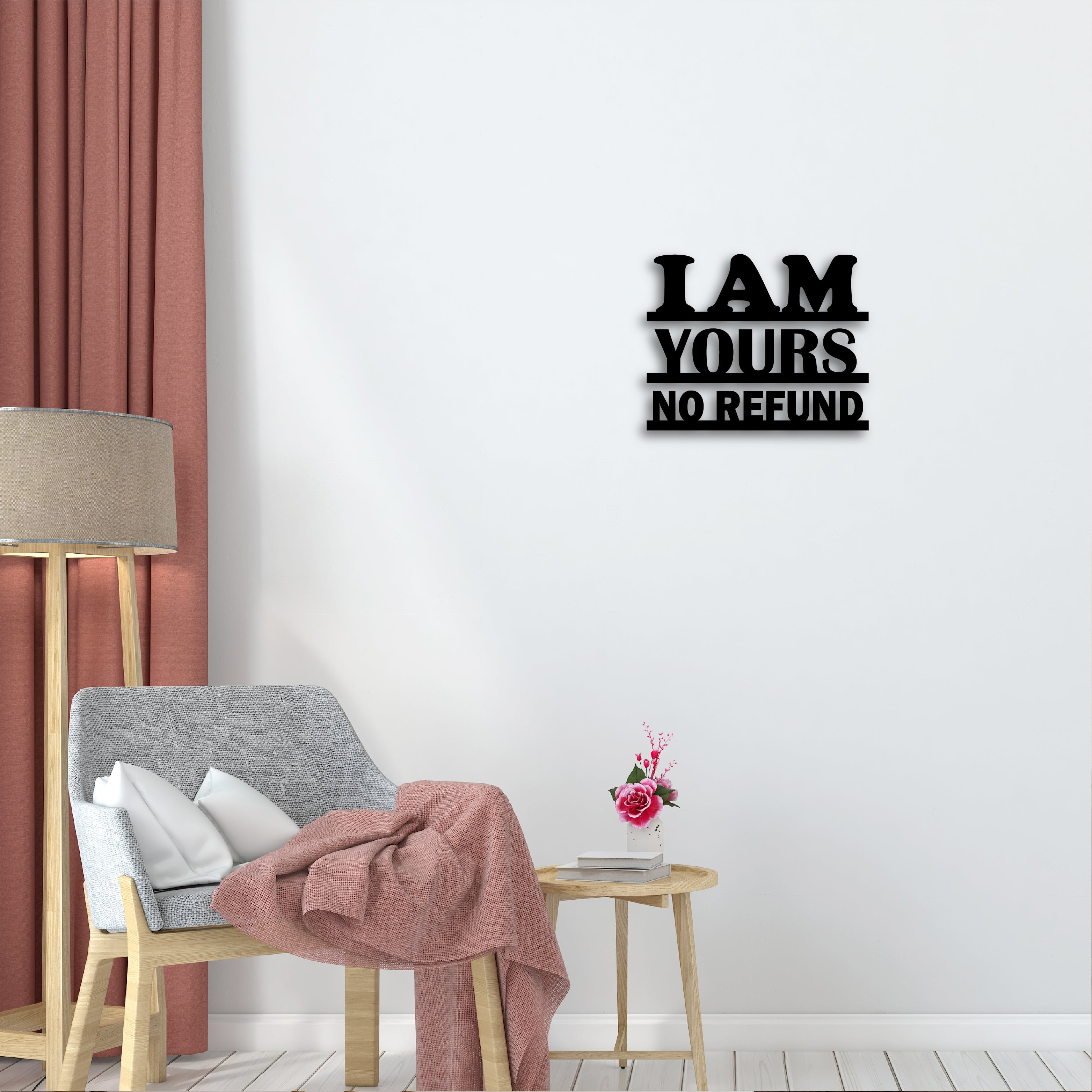 I Am Yours No Refund Black Engineered Wood Wall Art Cutout, Ready To Hang Home Decor 1