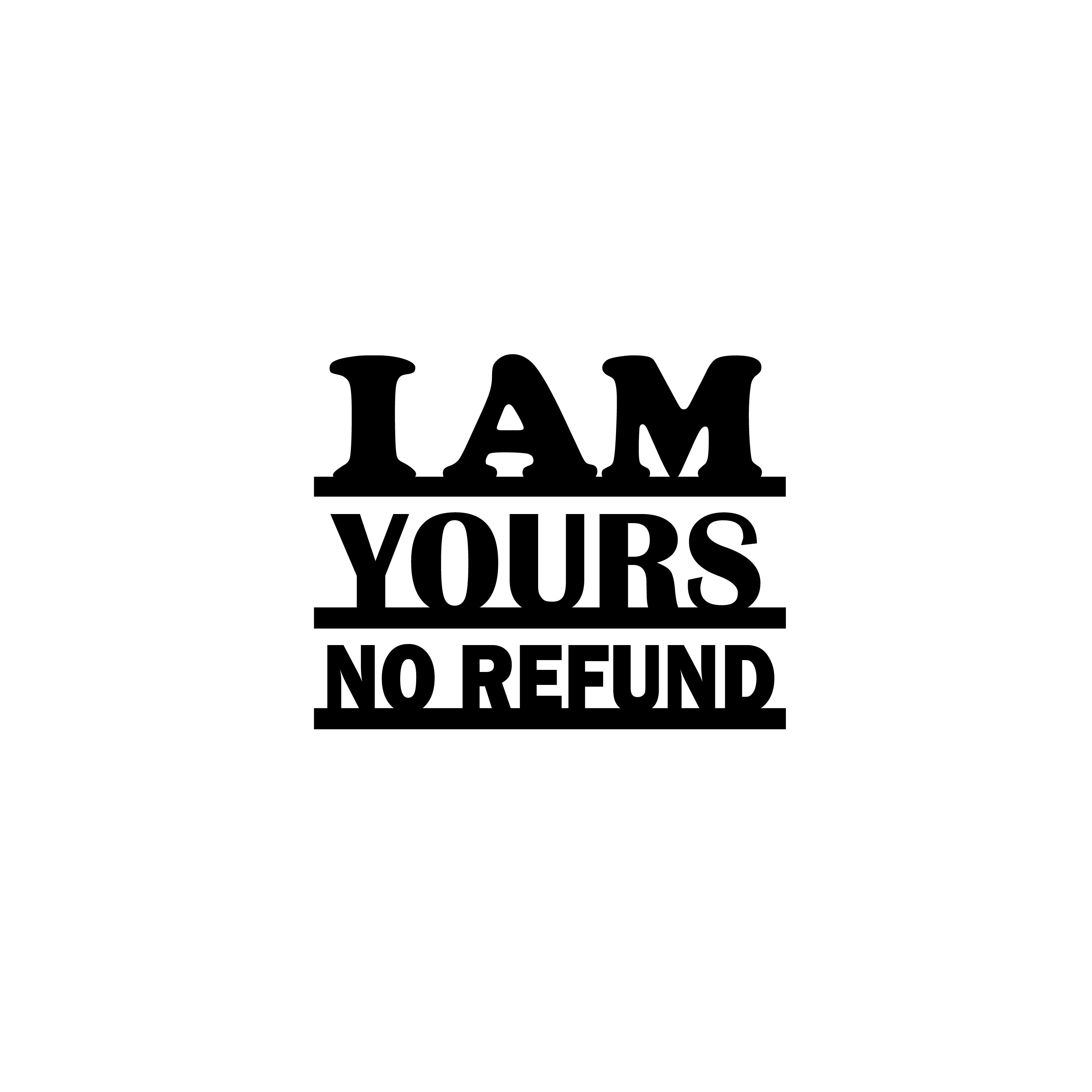I Am Yours No Refund Black Engineered Wood Wall Art Cutout, Ready To Hang Home Decor 2